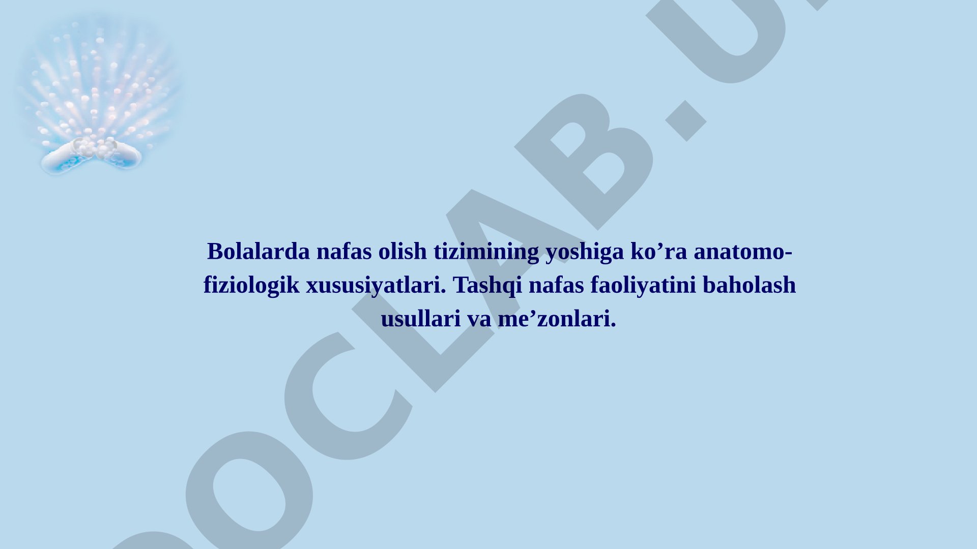 Bolalarda nafas olish tizimining yoshga oid anatomo-fiziologik xususiyatlari