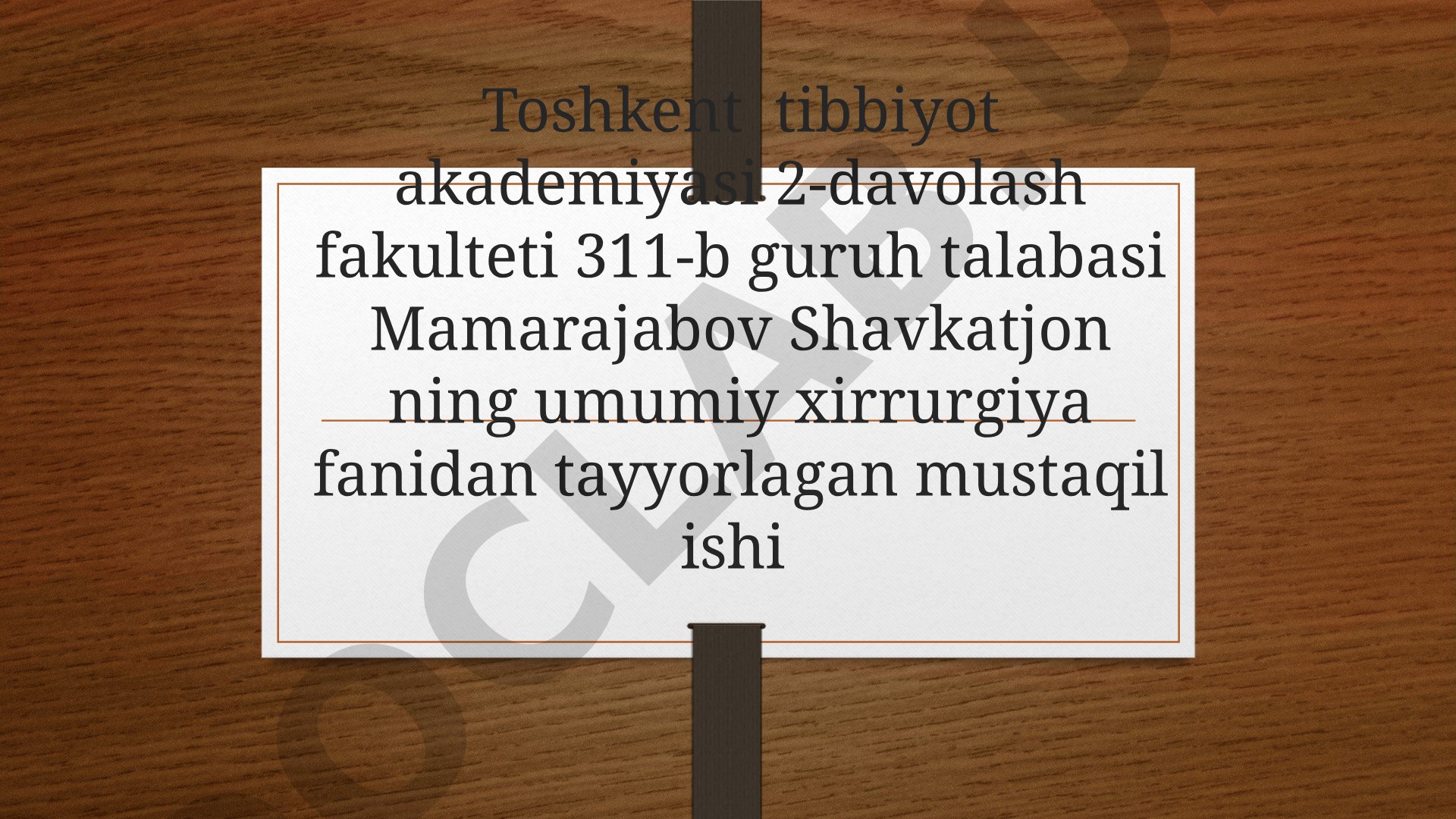 Umumiy xirurgiya fanidan mustaqil ish