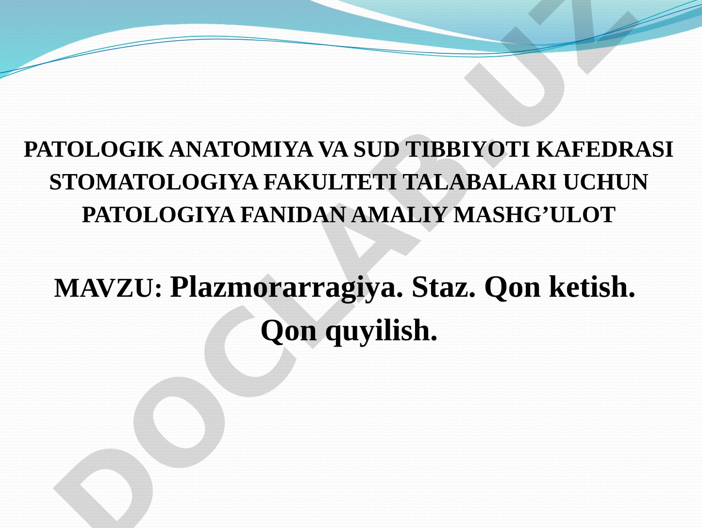 Plazmorarragiya. Staz. Qon ketish. Qon quyilish.