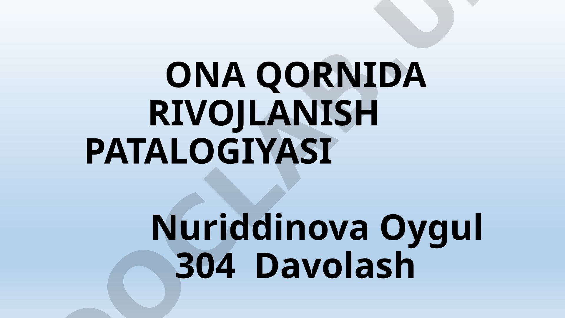 ONA QORNIDA RIVOJLANISH PATALOGIYASI