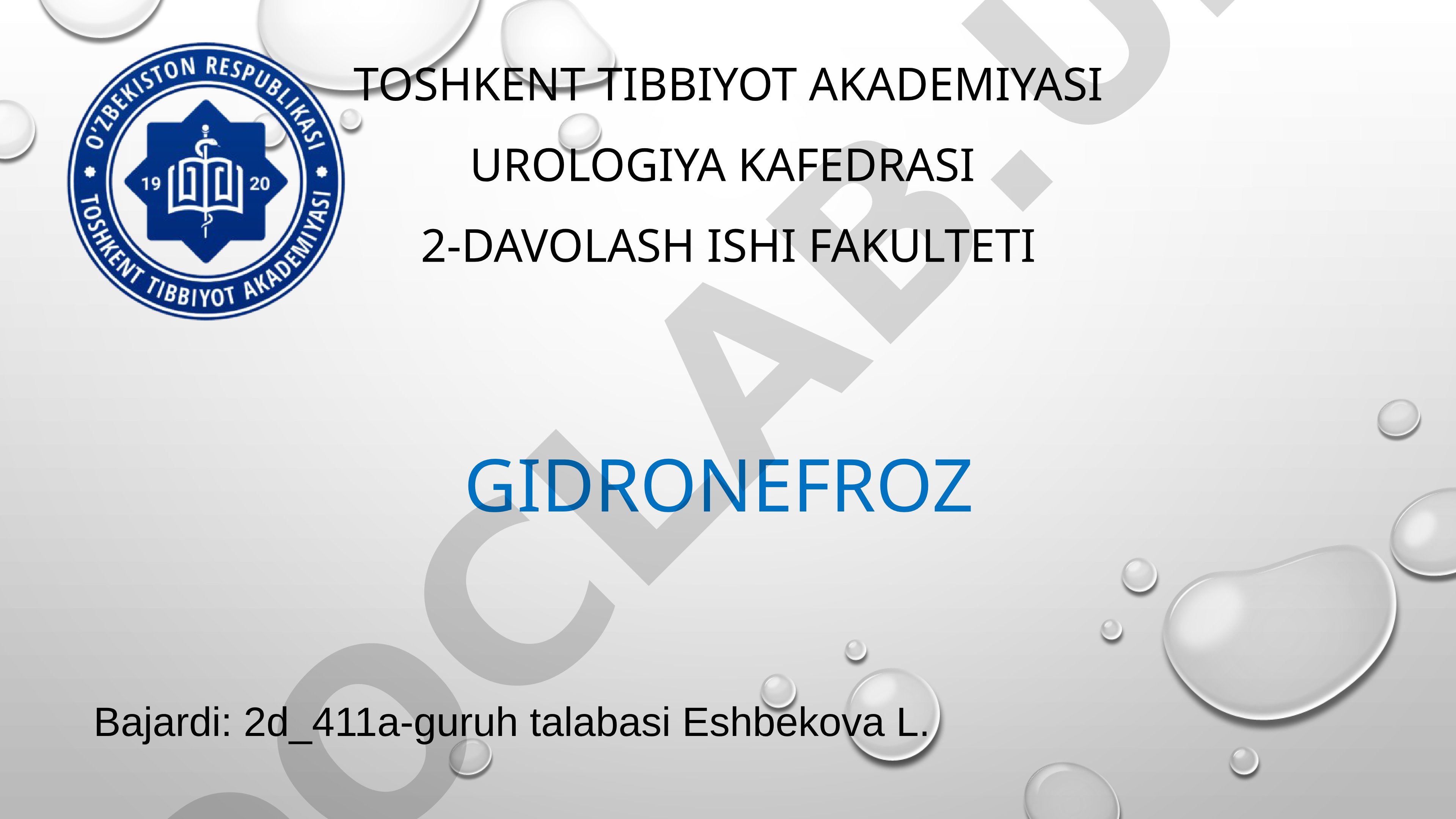 Gidronefroz kasalligi, klassifikatsiyasi va etiologiyasi