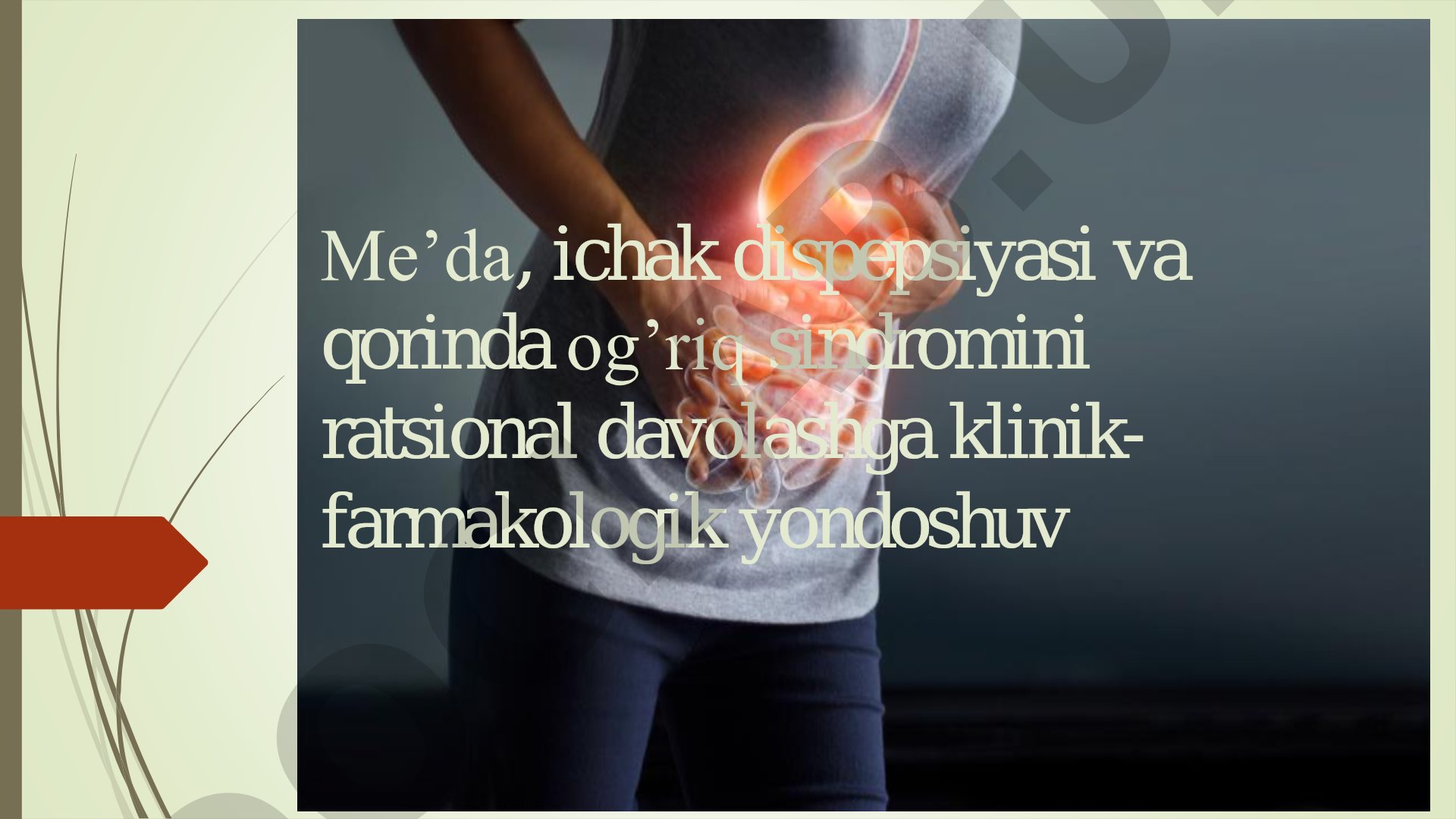 Meʼda, ichak dispepsiyasi va qorinda ogʼriq sindromini ratsional davolashga klinik-farmakologik yondoshuv