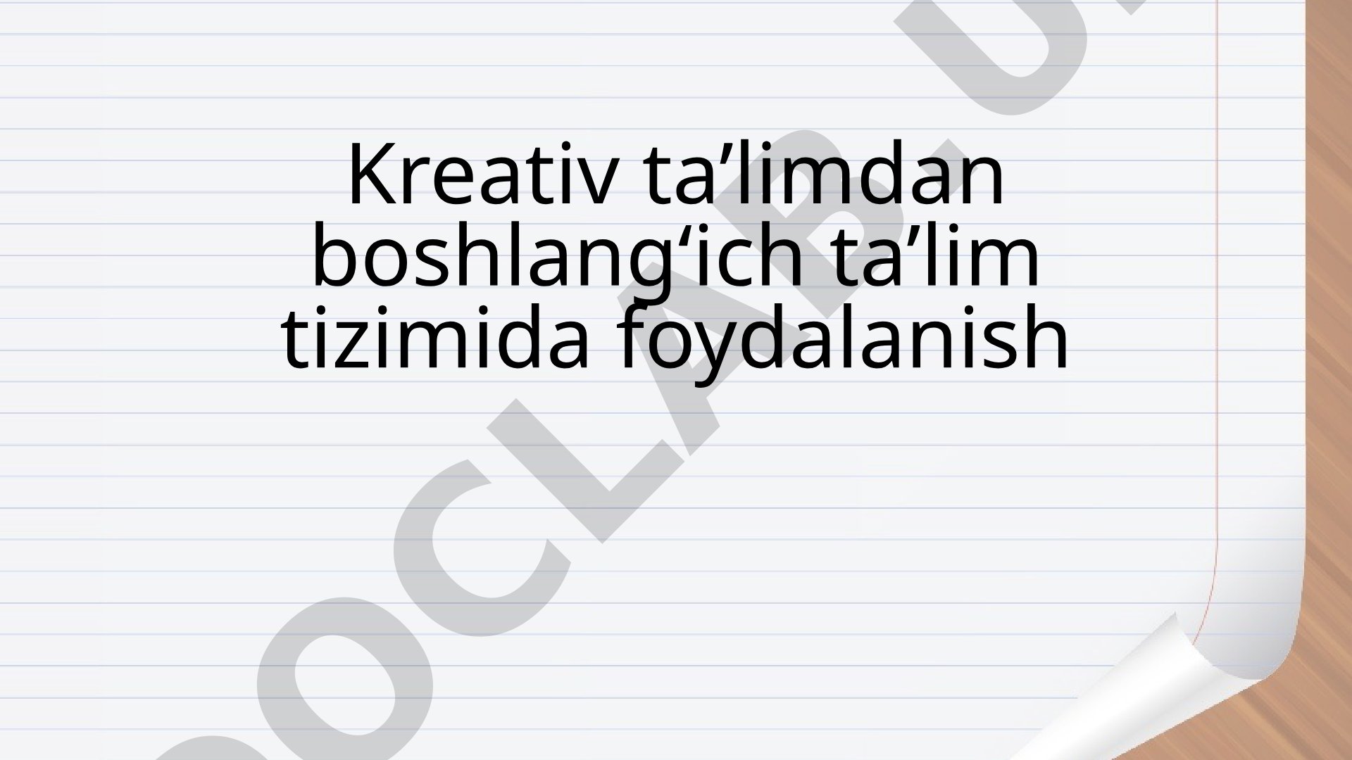 Kreativ ta'limdan boshlang'ich ta'lim tizimida foydalanish