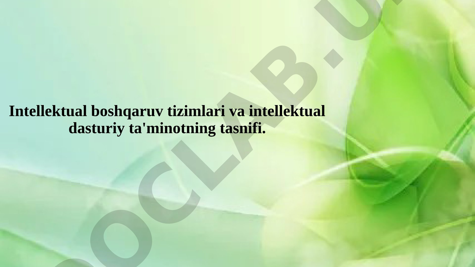 Intellektual boshqaruv tizimlari va intellektual dasturiy ta'minotning tasnifi