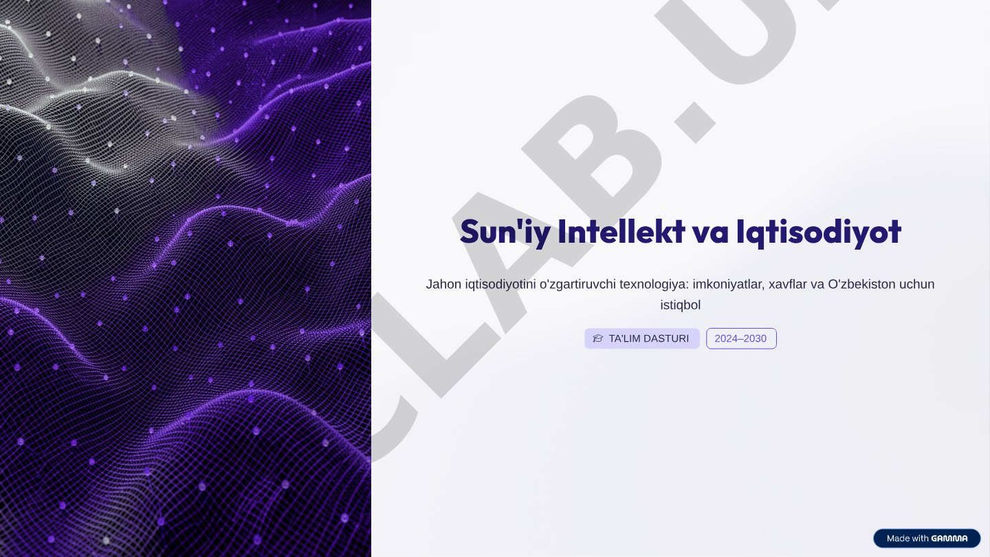 Sun'iy Intellekt va Iqtisodiyot: imkoniyatlar, xavflar va O'zbekiston uchun istiqbol
