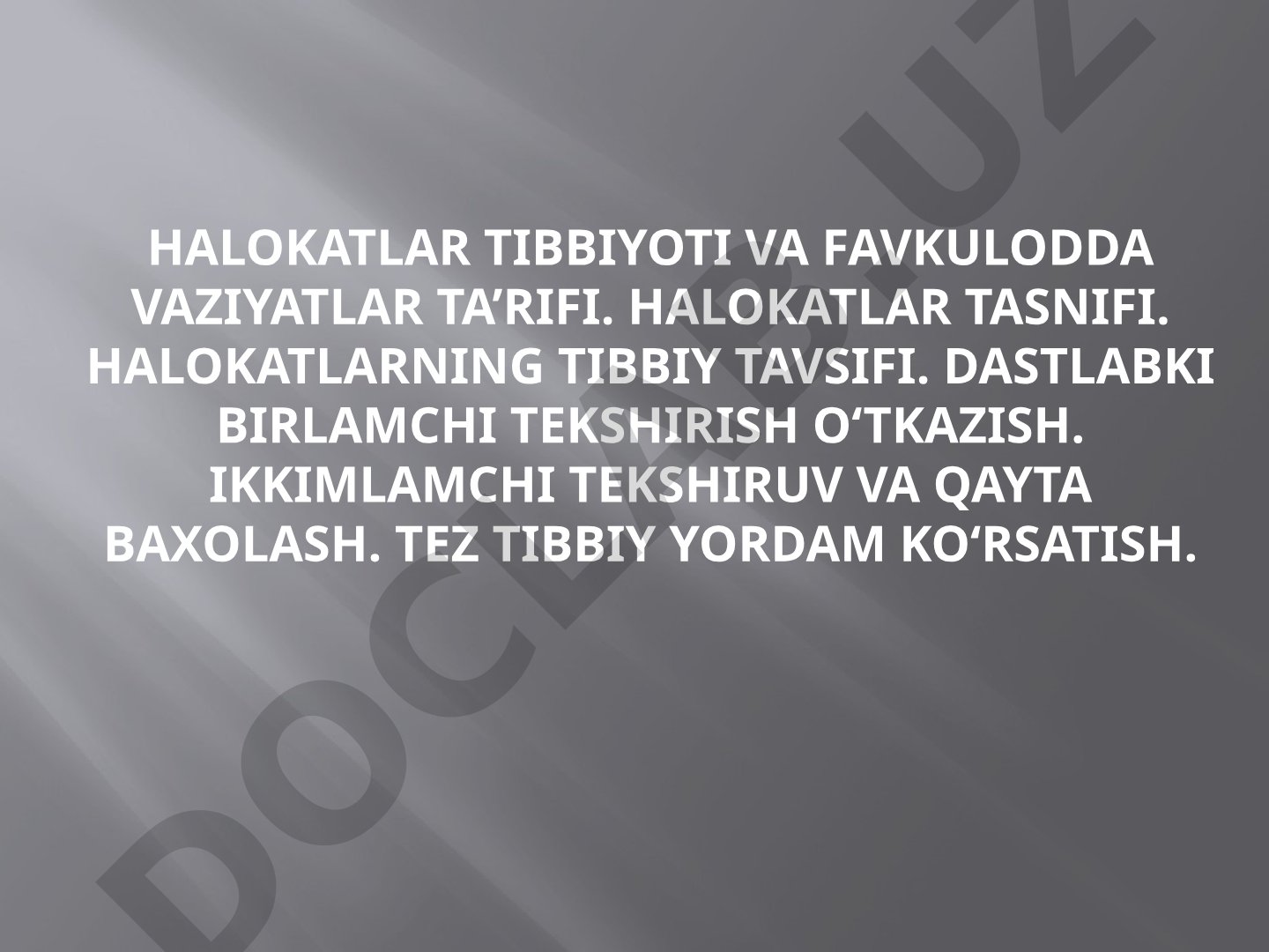 Halokatlar tibbiyoti va favkulodda vaziyatlar ta’rifi