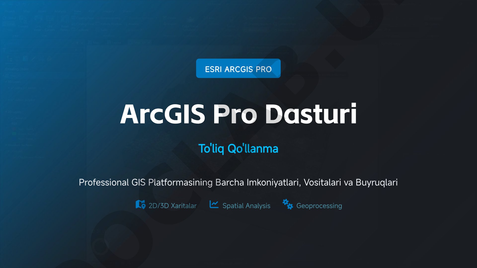 ArcGIS Pro Dasturi To'liq Qo'llanma
