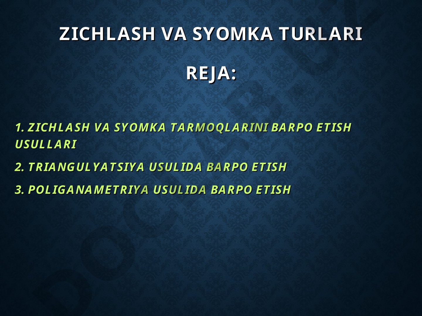 Zichlash va syomka turlari