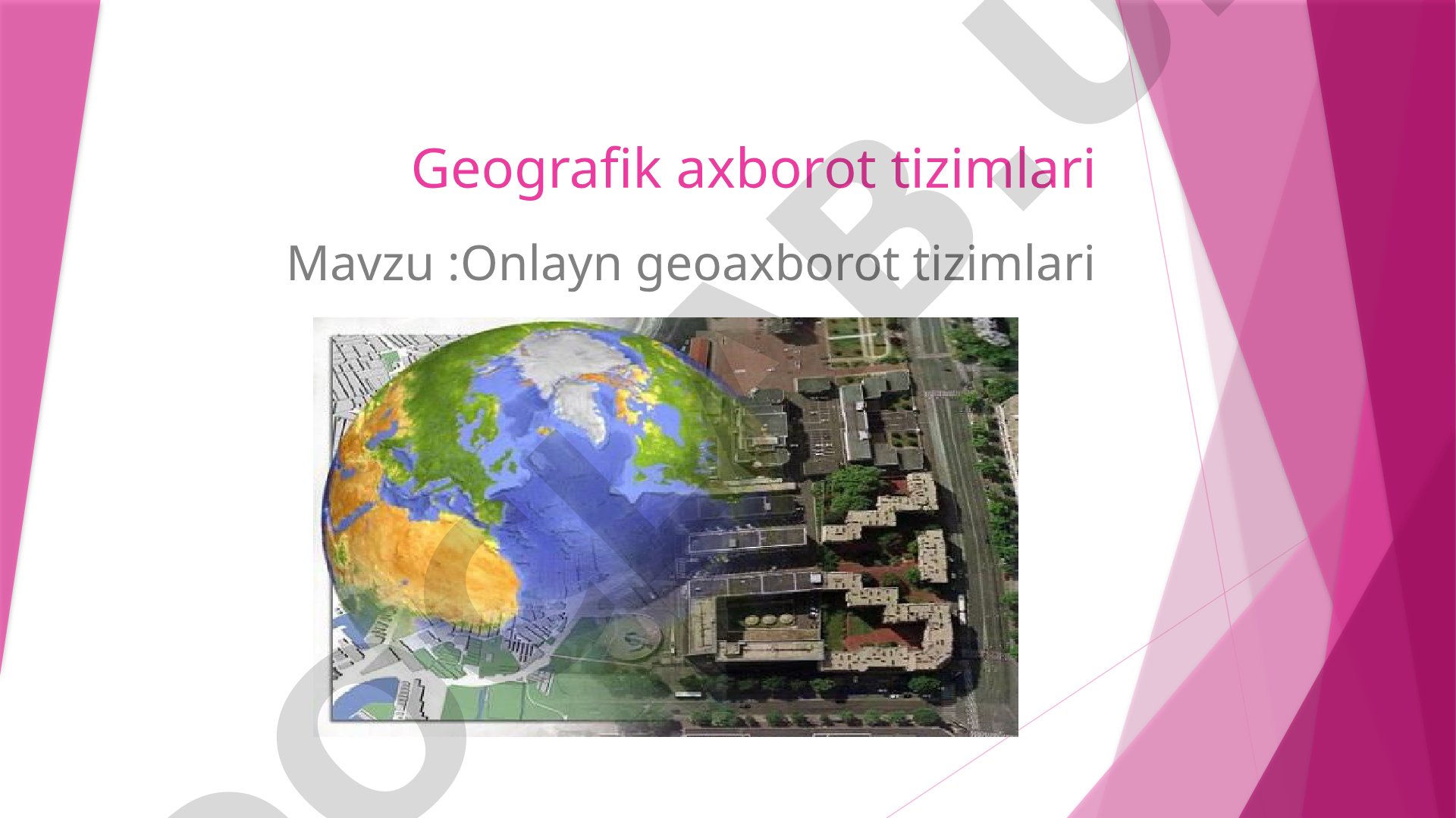 Onlayn geoaxborot tizimlari