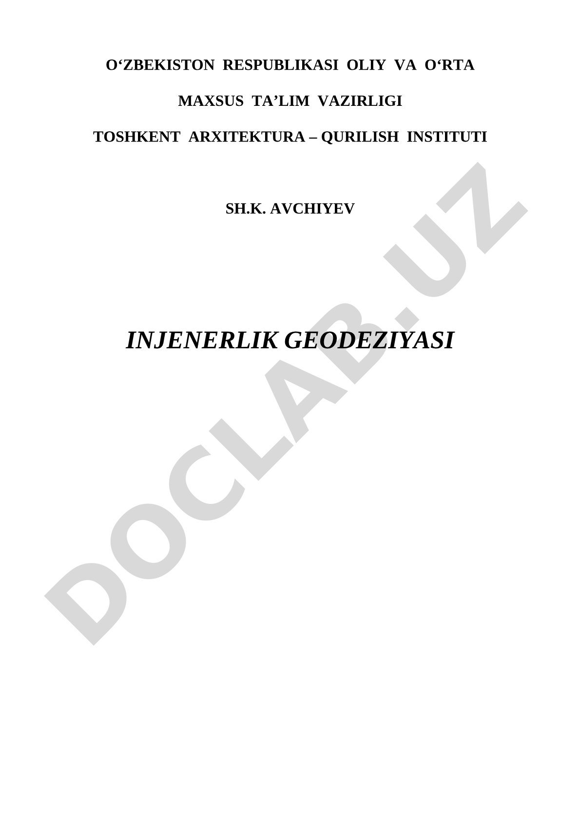 Injenerlik geodeziyasi: topografik-geodezik qidiruv, loyihalash, trassalash, rejalash