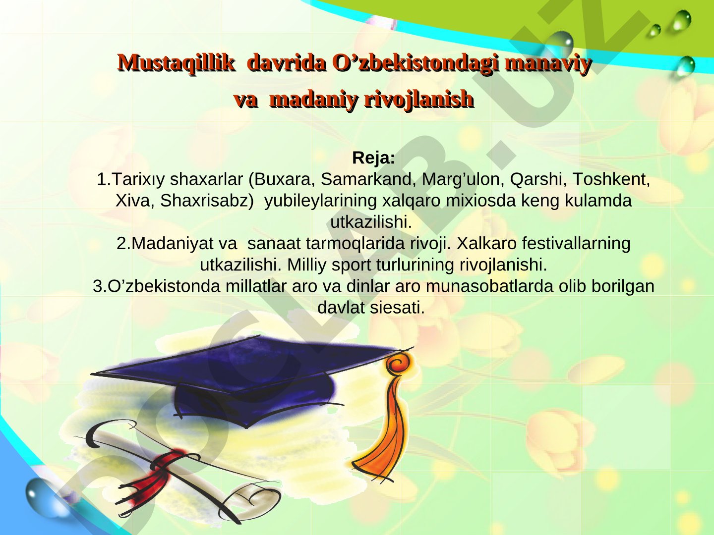 Mustaqillik davrida O’zbekistondagi manaviy va madaniy rivojlanish