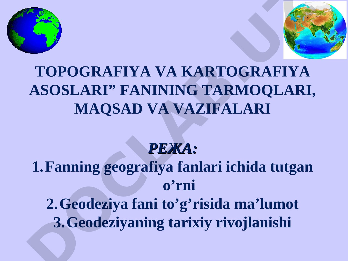 Topografiya va kartografiya asoslari fanining tarmoqlari, maqsad va vazifalari