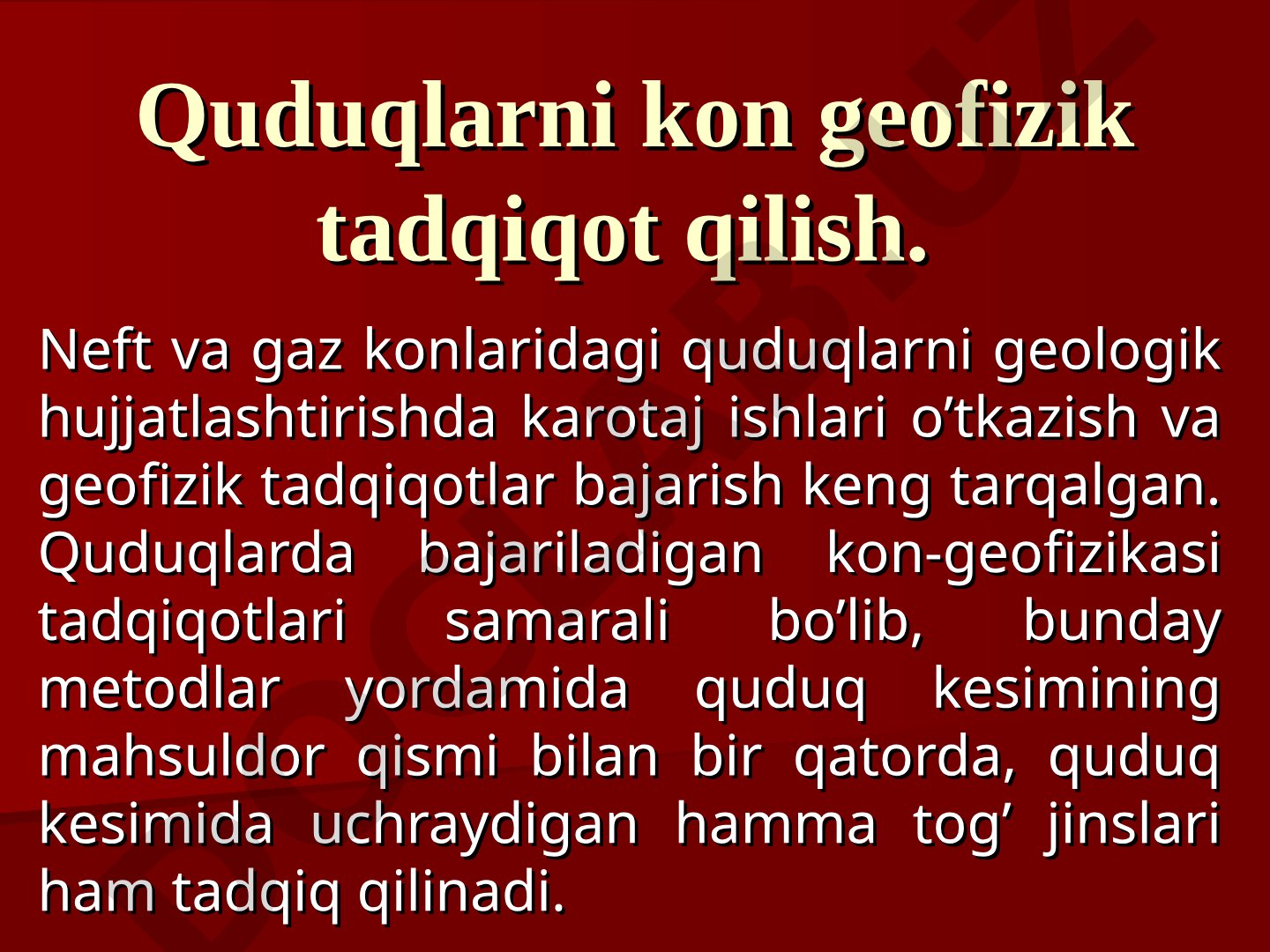 Quduqlarni kon geofizik tadqiqot qilish.