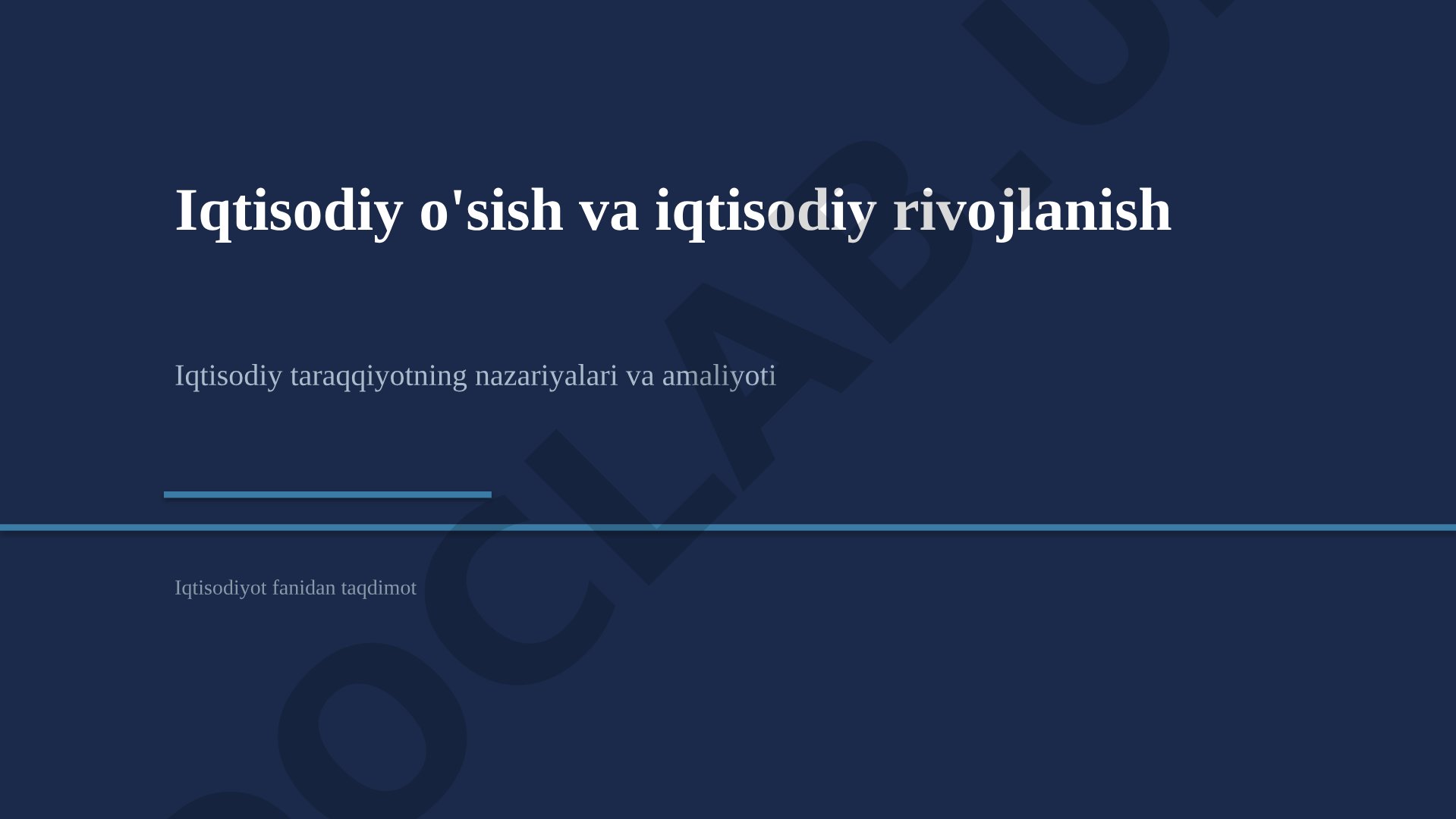 Iqtisodiy o'sish va iqtisodiy rivojlanish Iqtisodiy taraqqiyotning nazariyalari va amaliyoti