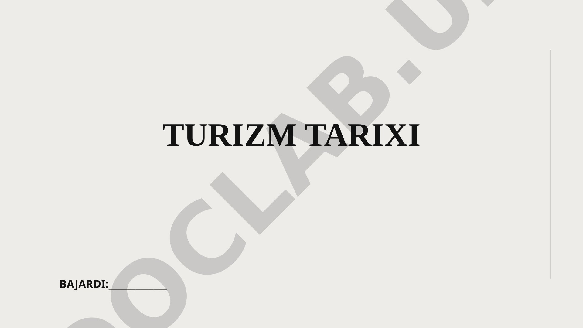 Turizm tarixi va tushunchasi, qadimgi davrlar va zamonaviy rivojlanish haqida