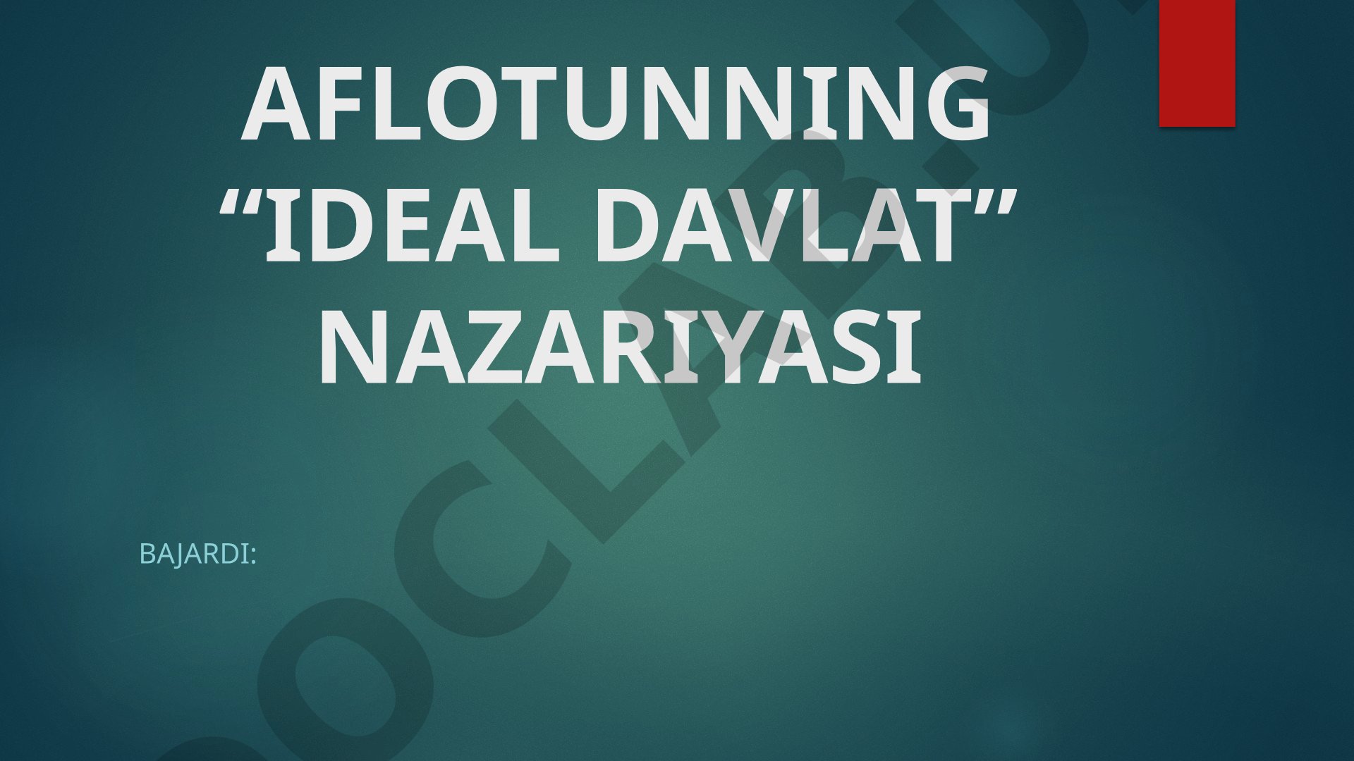 Aflotunning “Ideal davlat” nazariyasi