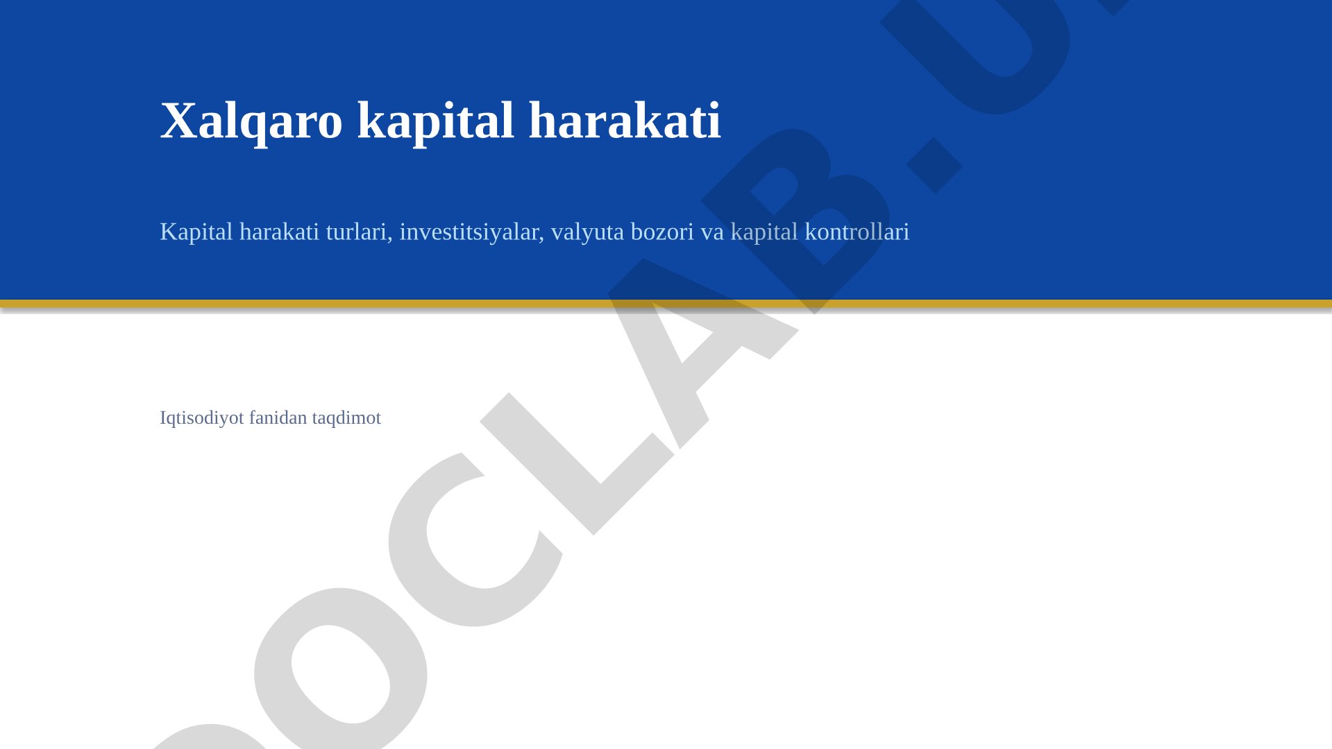 Taqdimotda kapital harakati turlari, investitsiyalar, valyuta bozori va kapital