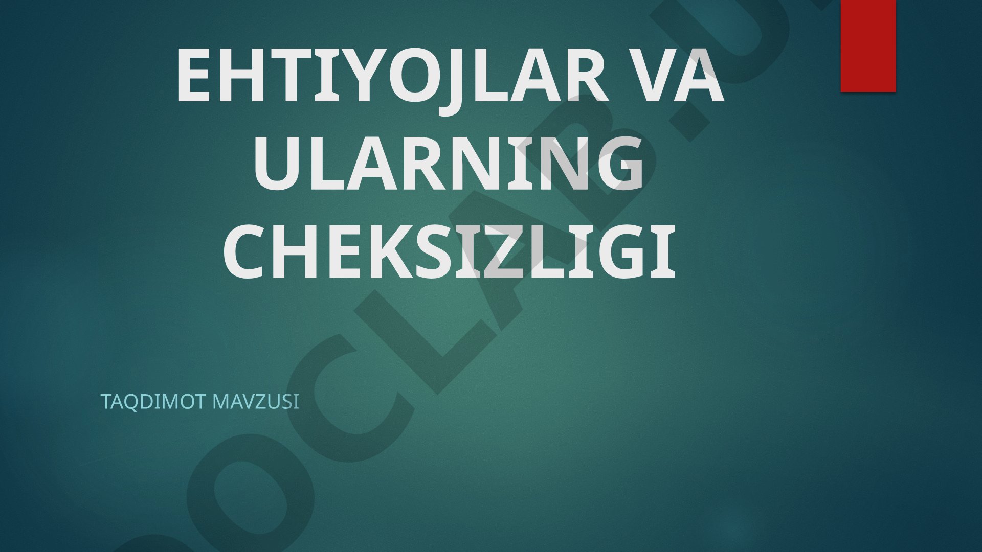 Ehtiyojlar va ularning cheksizligi