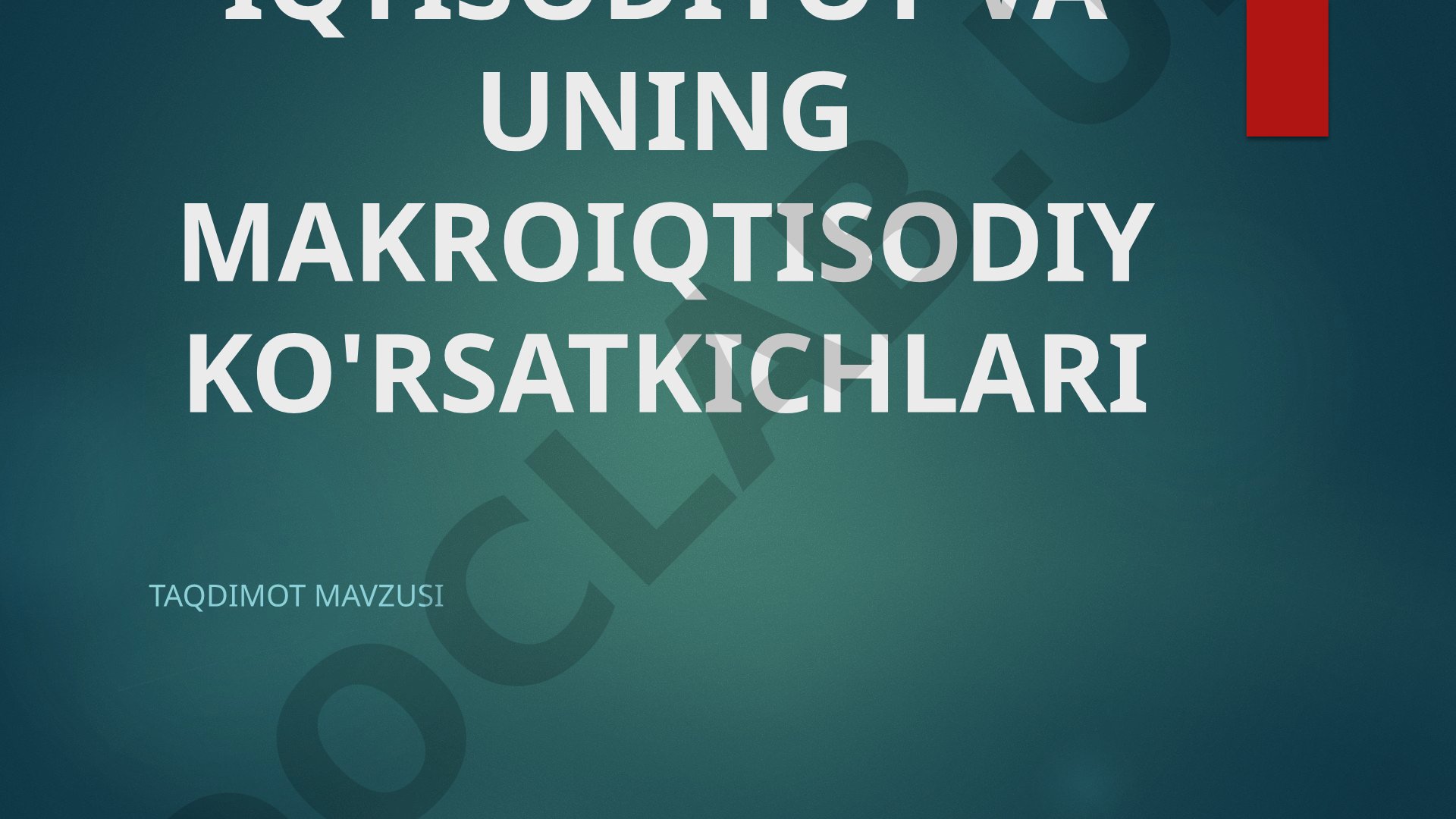 Milliy iqtisodiyot va uning makroiqtisodiy ko'rsatkichlari