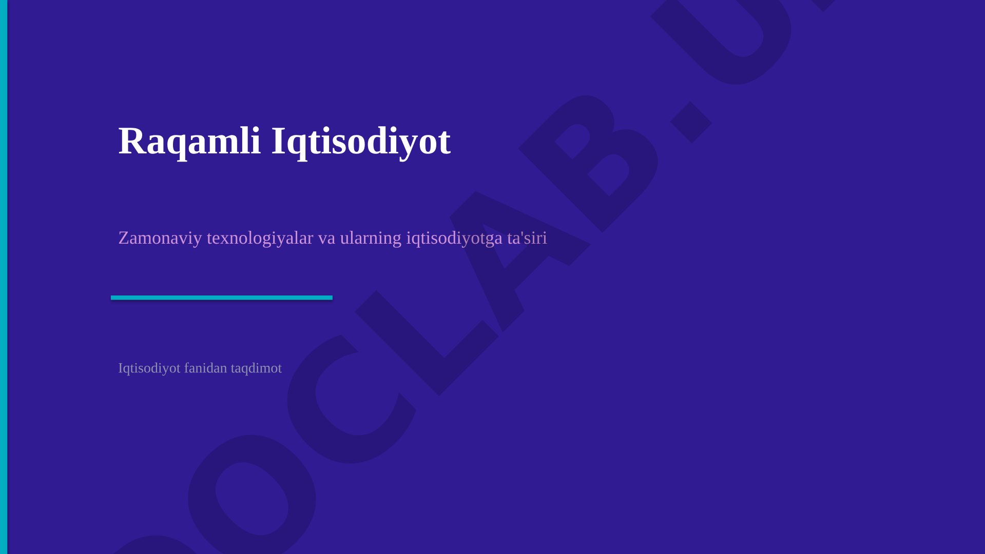 Raqamli Iqtisodiyot Zamonaviy texnologiyalar va ularning iqtisodiyotga ta'siri