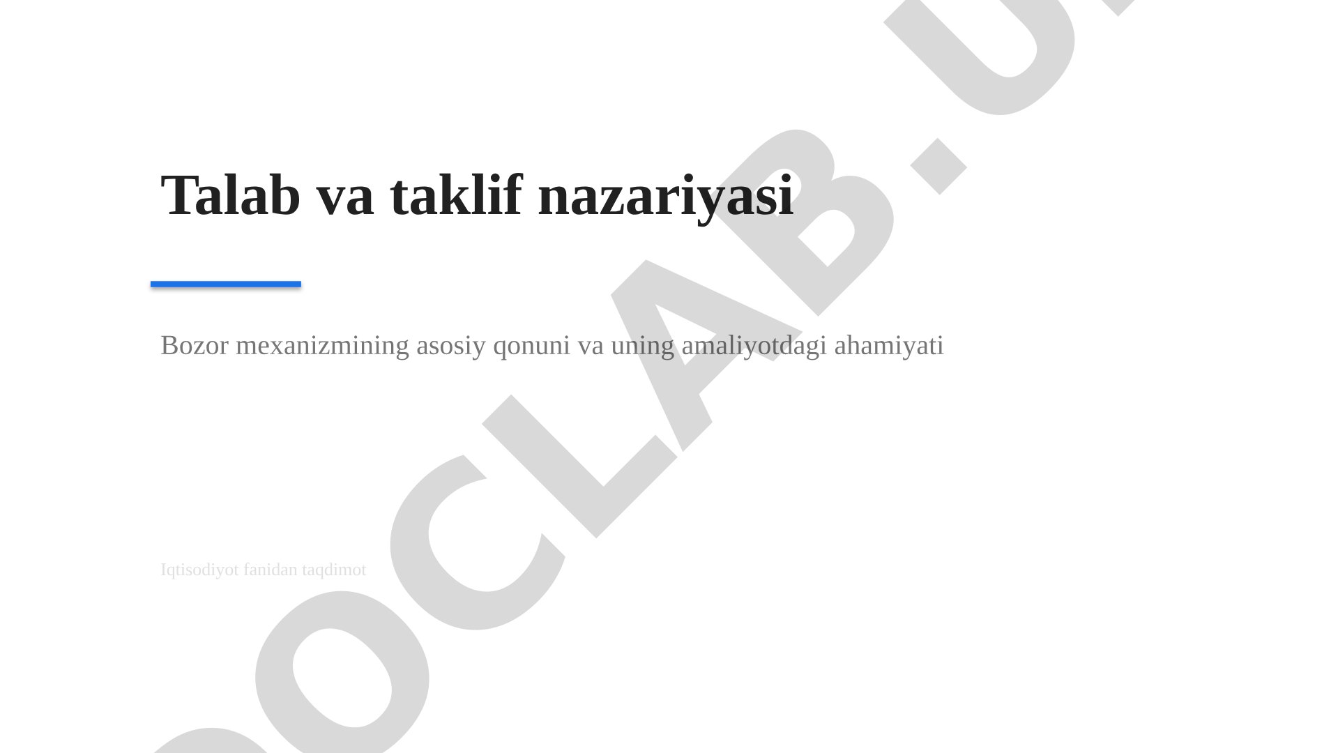 Talab va taklif nazariyasi bozor mexanizmining asosiy qonuni