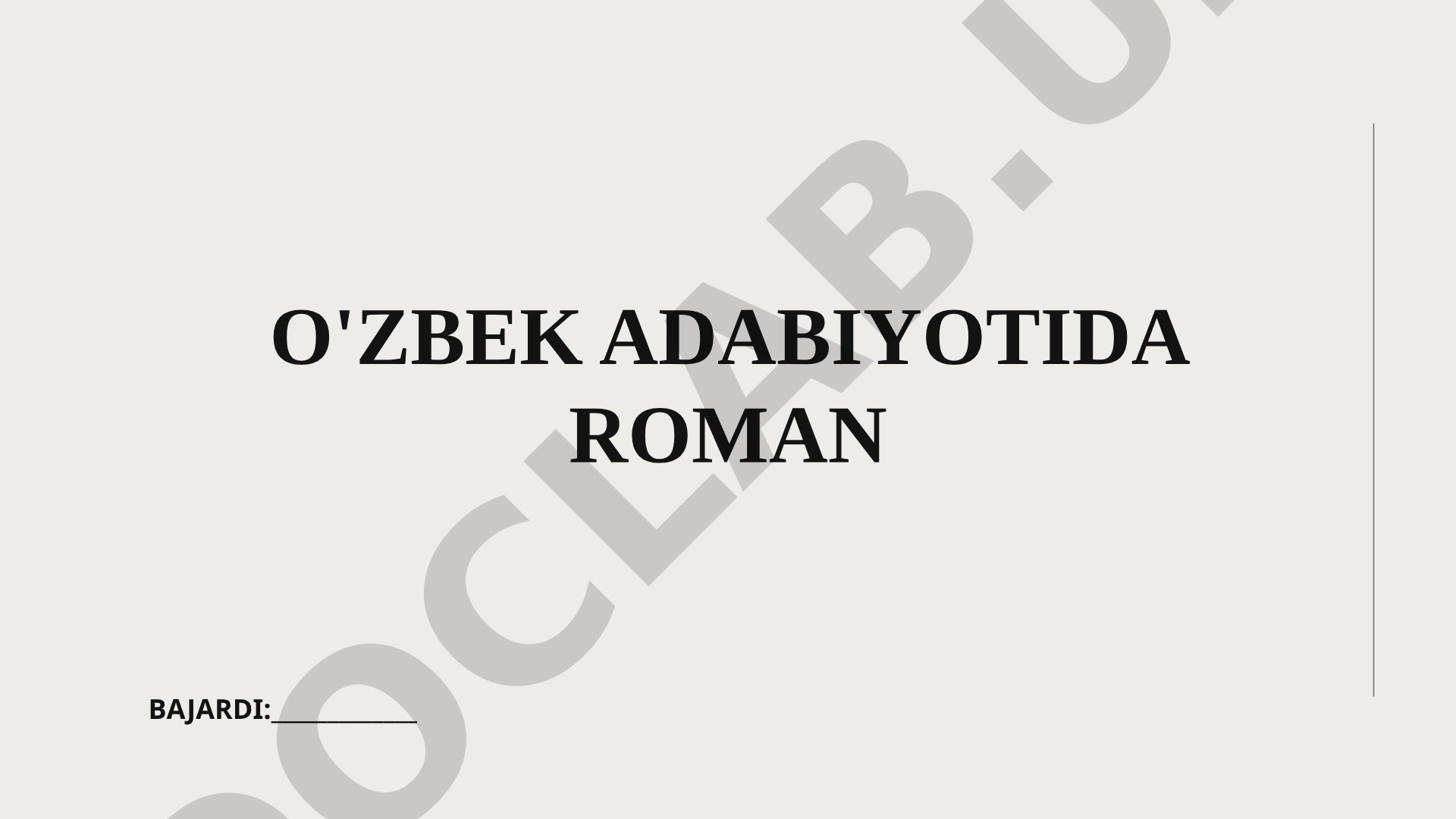 Roman tushunchasi va o'zbek romanlari tarixi haqida