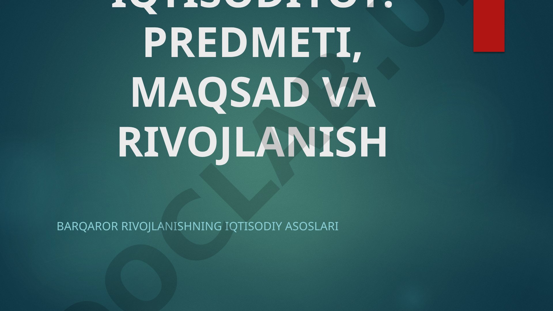 Yashil iqtisodiyot: predmeti, maqsad va rivojlanish
