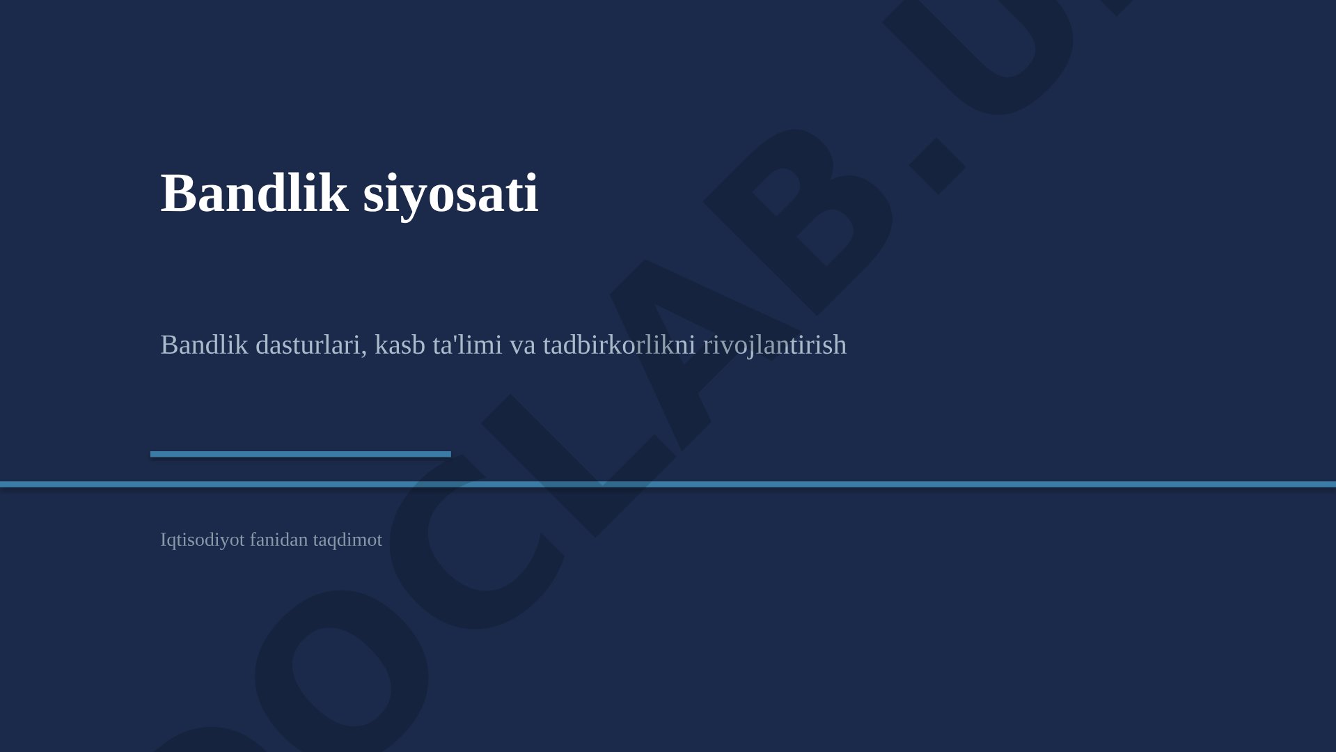 Bandlik siyosati Bandlik dasturlari, kasb ta'limi va tadbirkorlikni rivojlantirish