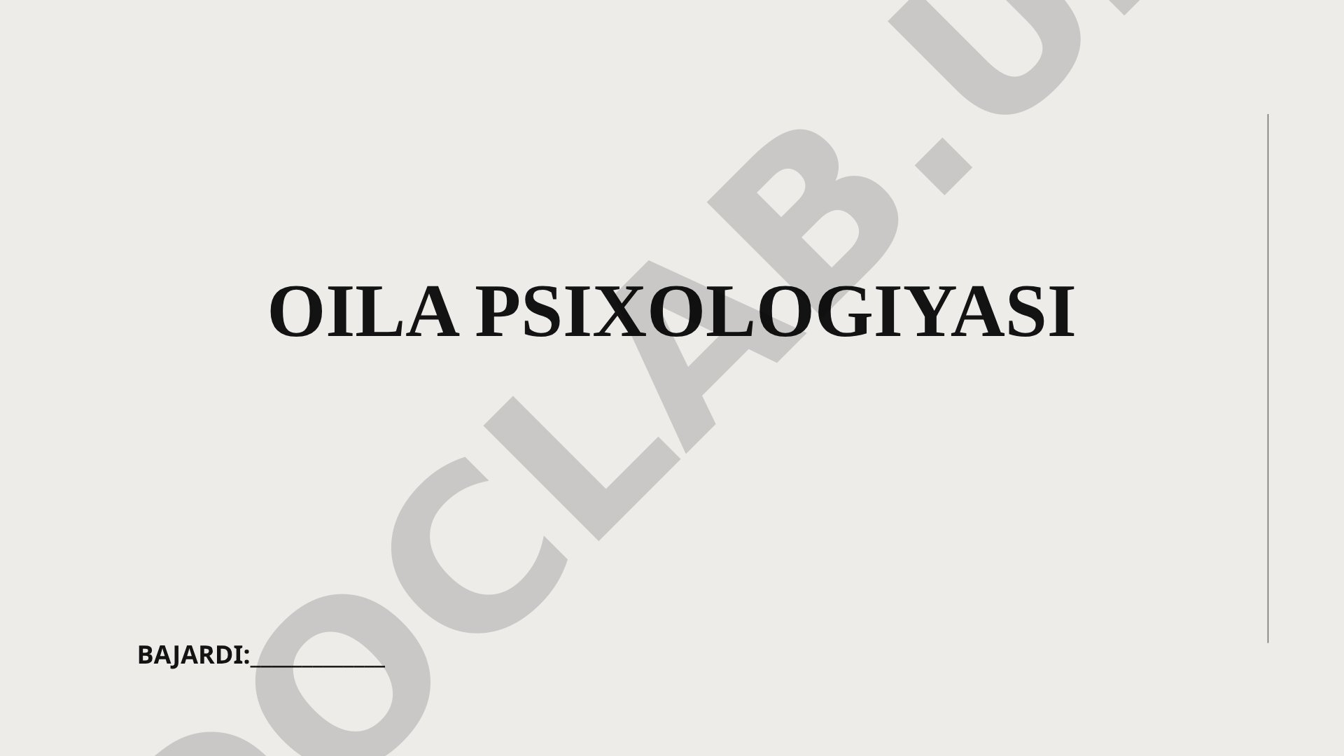 Oilaviy munosabatlar psixologiyasi, oila tuzilishi va psixologik munosabatlar haqida