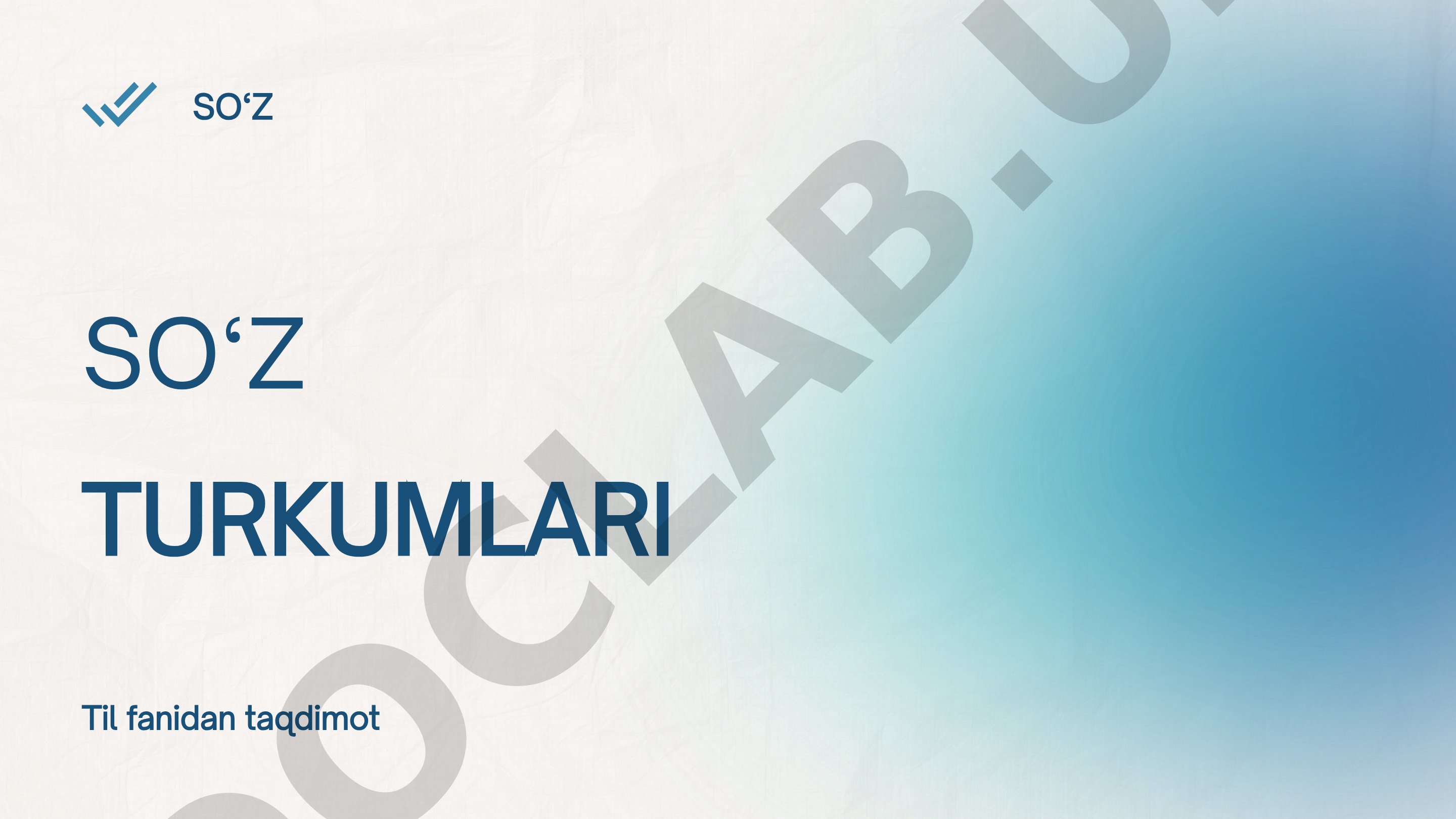 So‘z turkumlari turlari, ahamiyati va qo‘llanish sohalari haqida