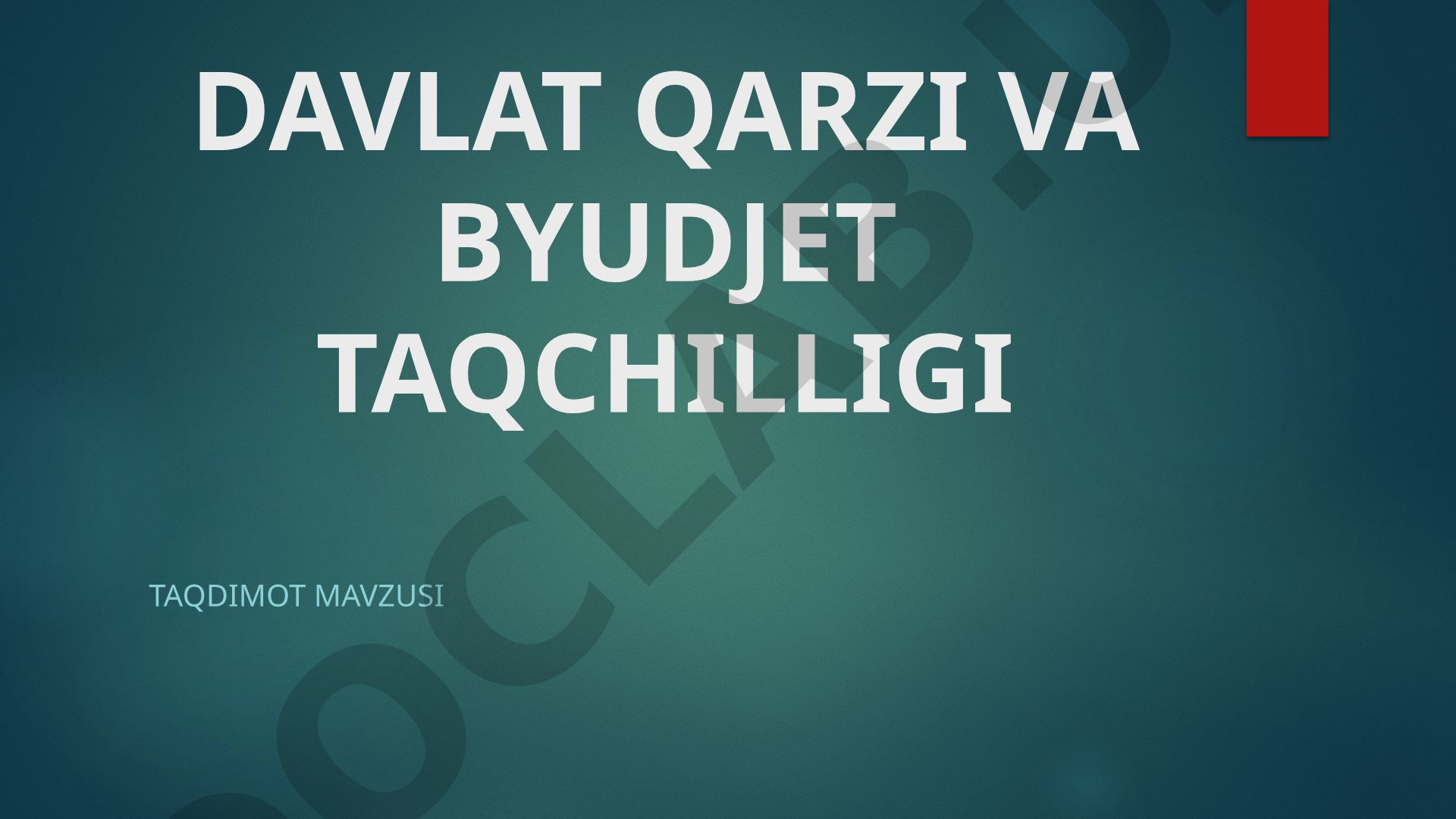 Davlat qarzi va byudjet taqchilligi