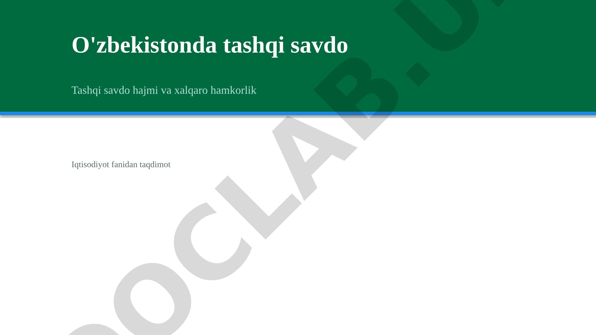 O'zbekiston tashqi savdo hajmi, savdo hamkorlari, eksport-import tarkibi haqida ma'lumot