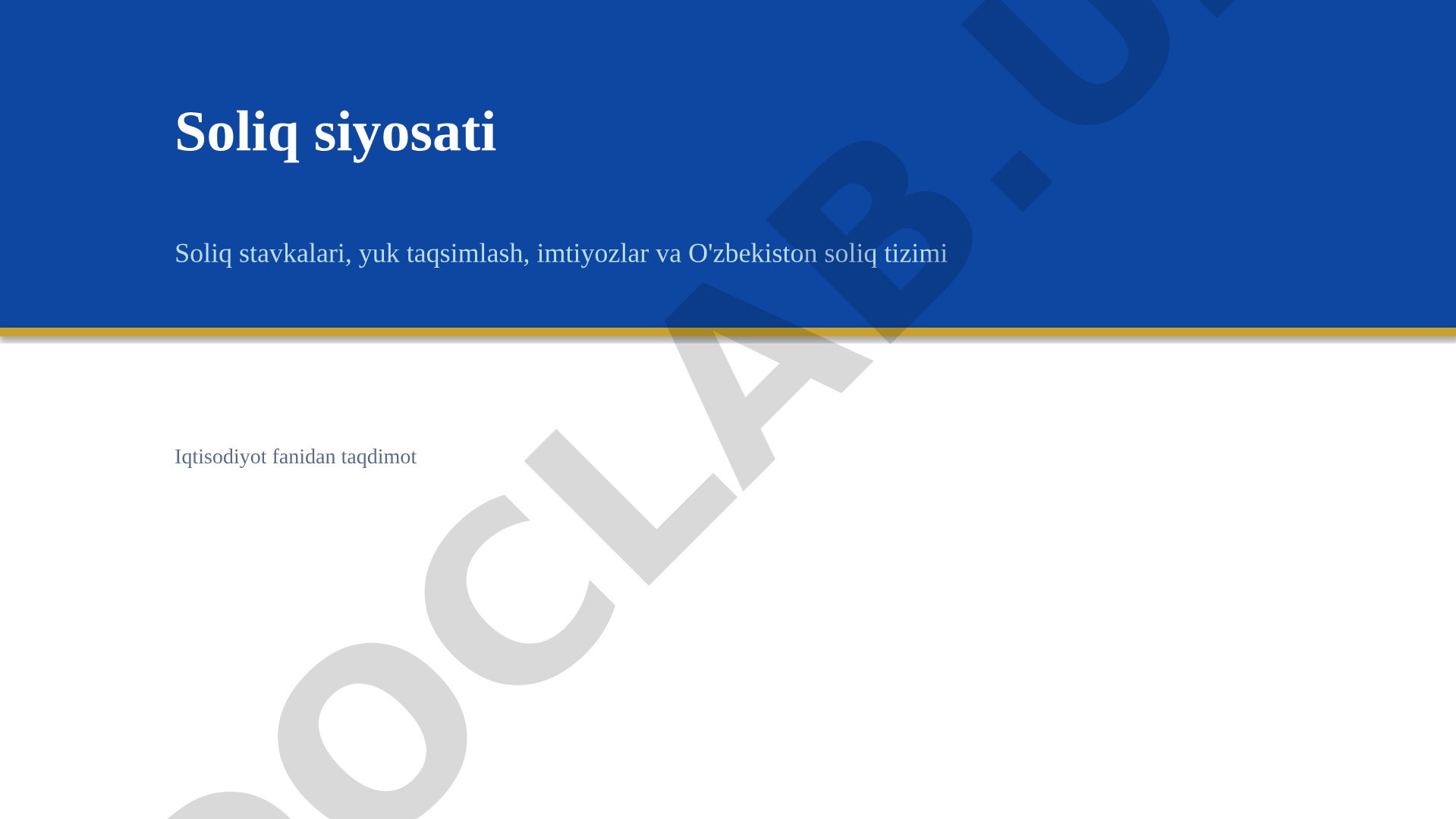 Soliq siyosati tushunchasi, stavkalar, yuk taqsimlash, imtiyozlar va O'zbekiston tizimi