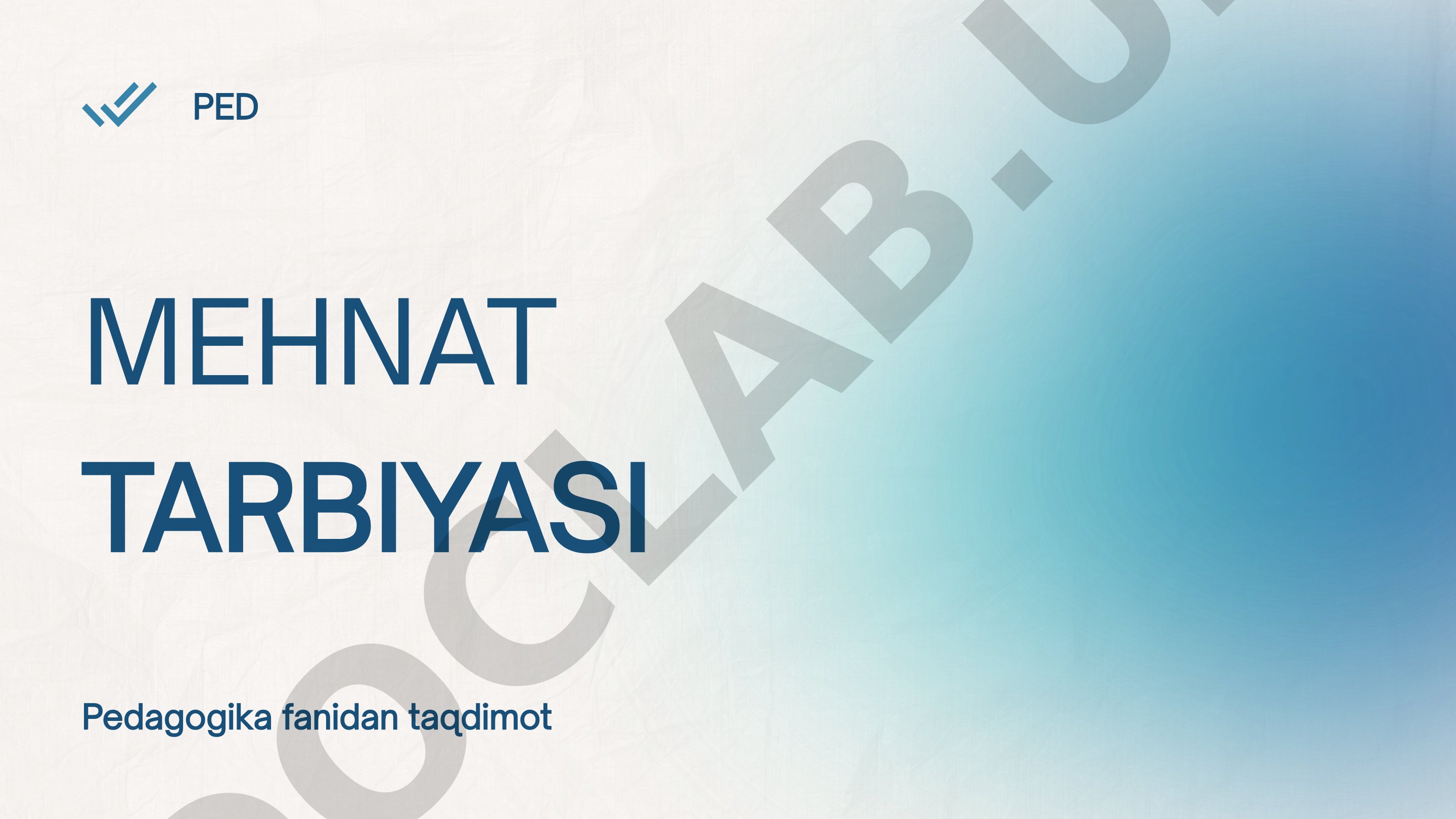 Materialda mehnat tarbiyasining tushunchasi, ahamiyati, maqsadlari va turlari bayon