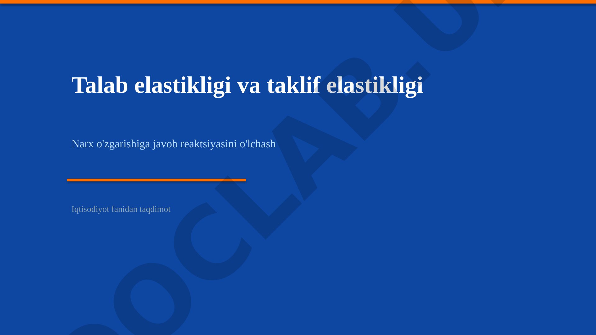 Talab elastikligi va taklif elastikligi Narx o'zgarishiga javob reaktsiyasini o'lchash