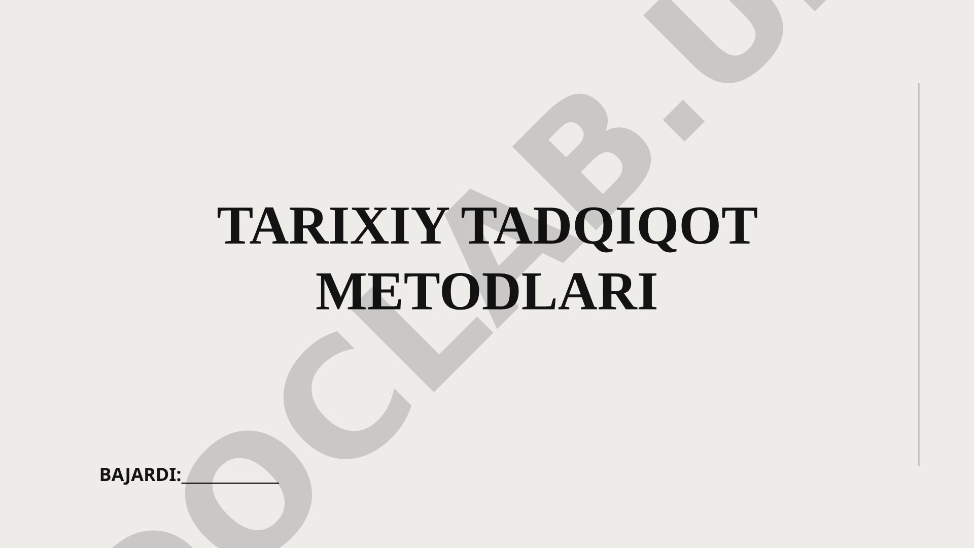 Tarixiy tadqiqot metodlarining turlari va amaliyotda qo'llanilishi haqida taqdimot