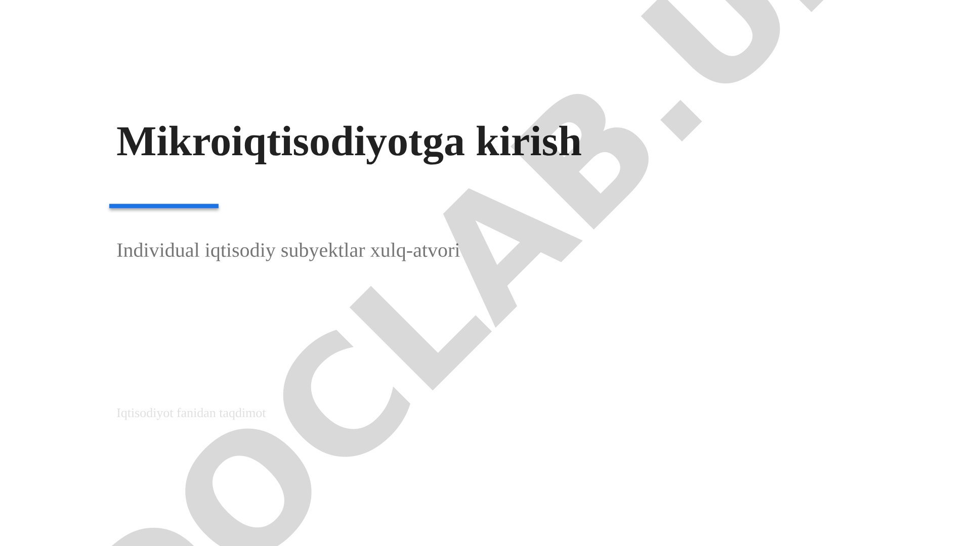 Mikroiqtisodiyotga kirish Individual iqtisodiy subyektlar xulq-atvori
