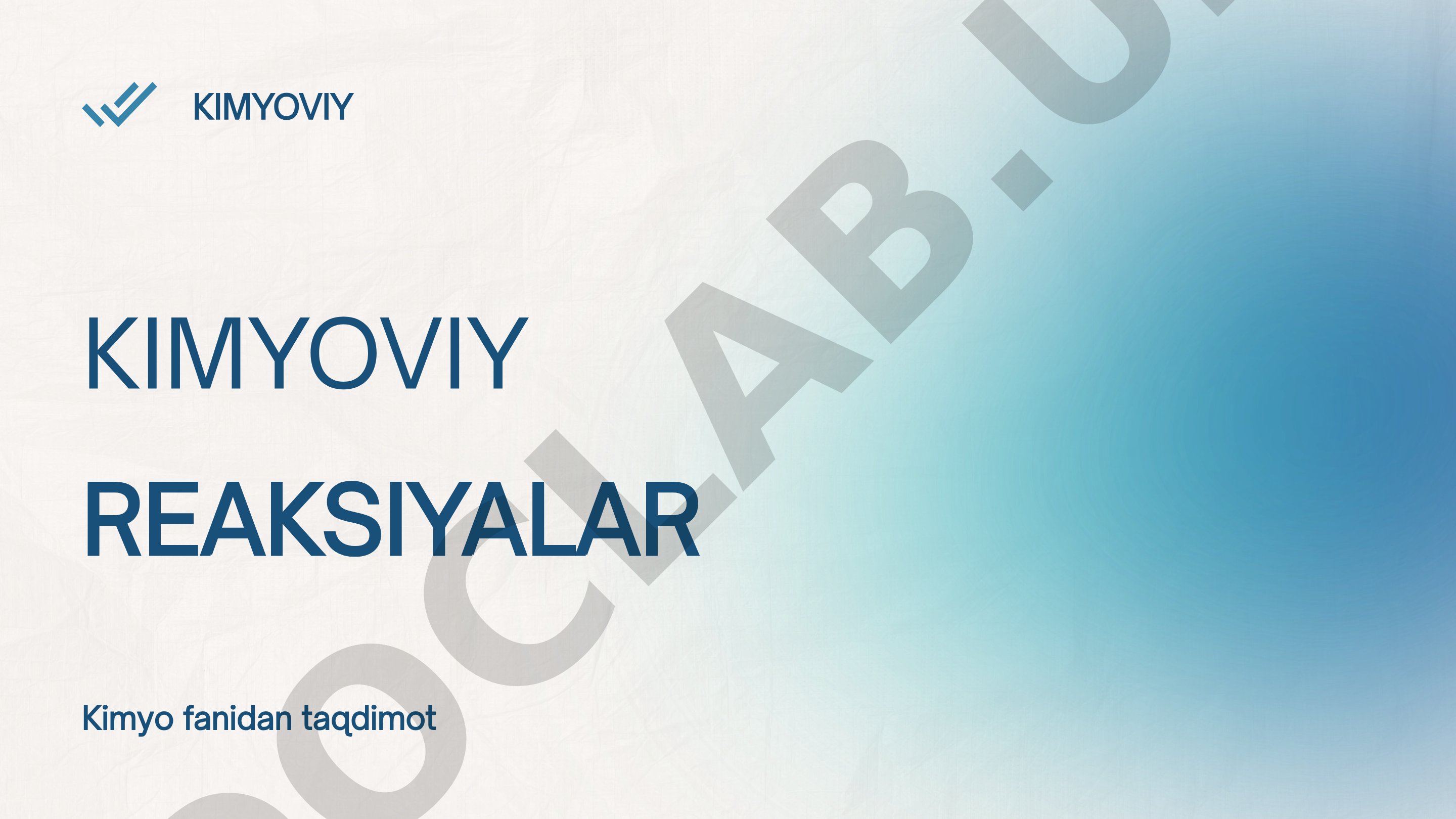 Kimyoviy reaksiyalar tushunchasi, turlari, ahamiyati va qo'llanish sohalari haqida