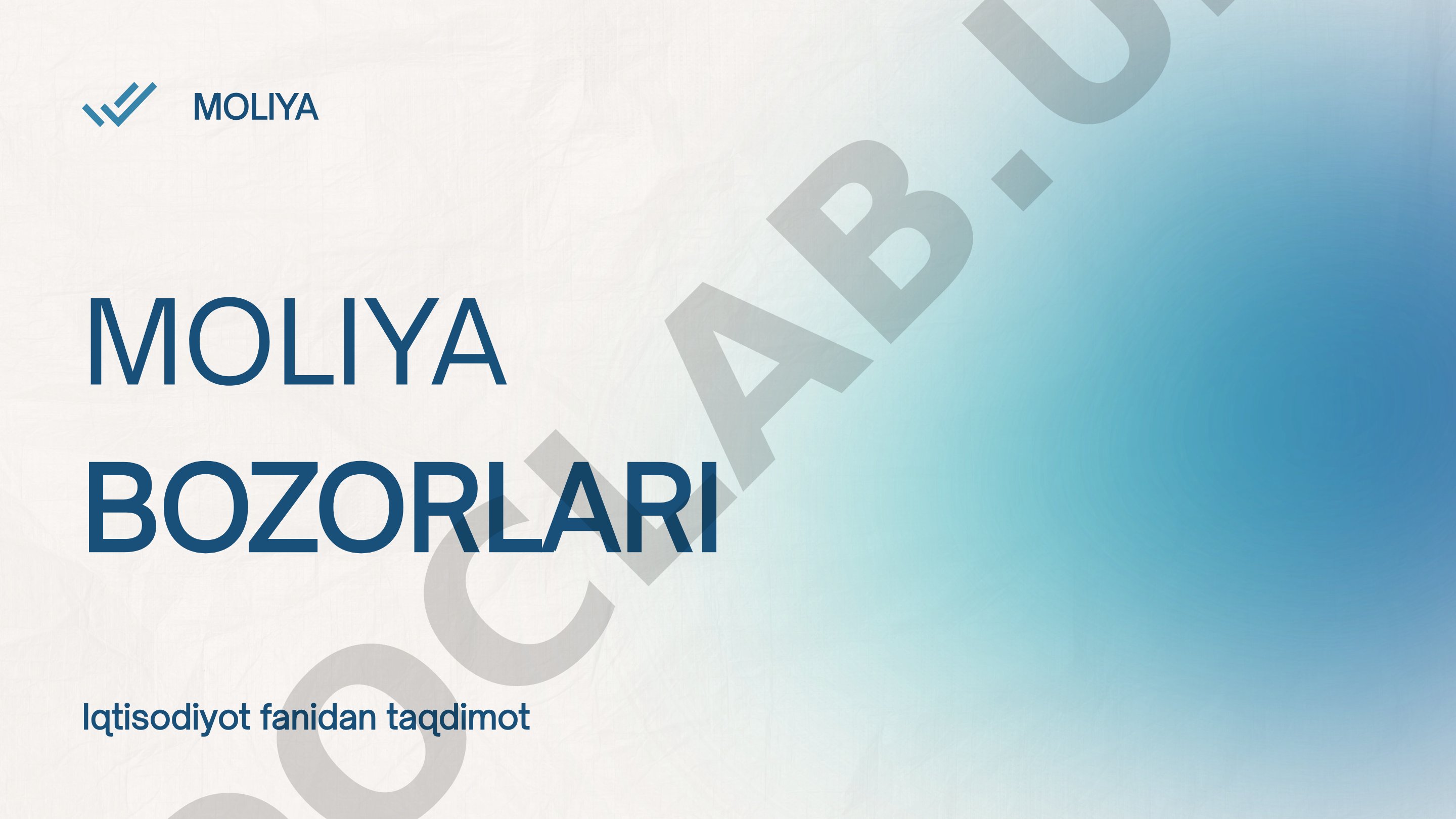 Moliya bozori tushunchasi, ahamiyati, turlari, institutlari va instrumentlari haqida