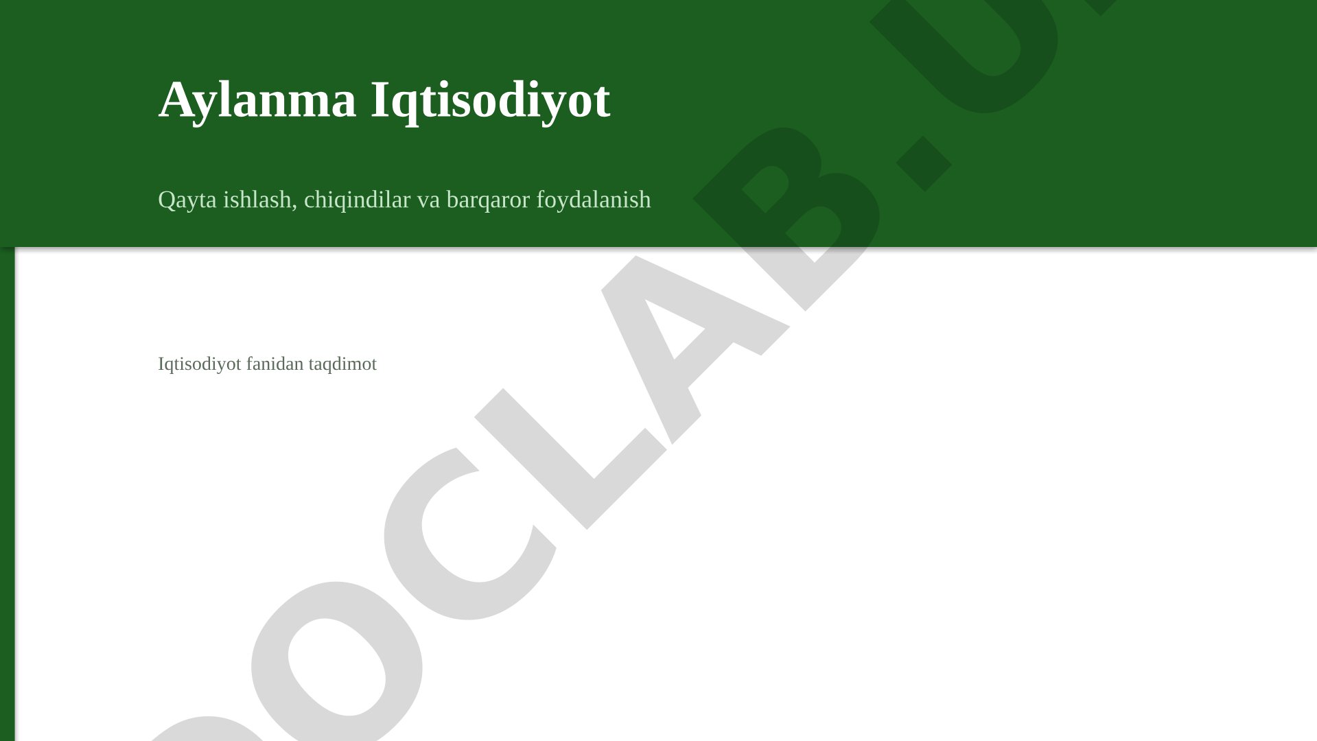 Aylanma iqtisodiyot qayta ishlash, chiqindilar va barqaror foydalanish