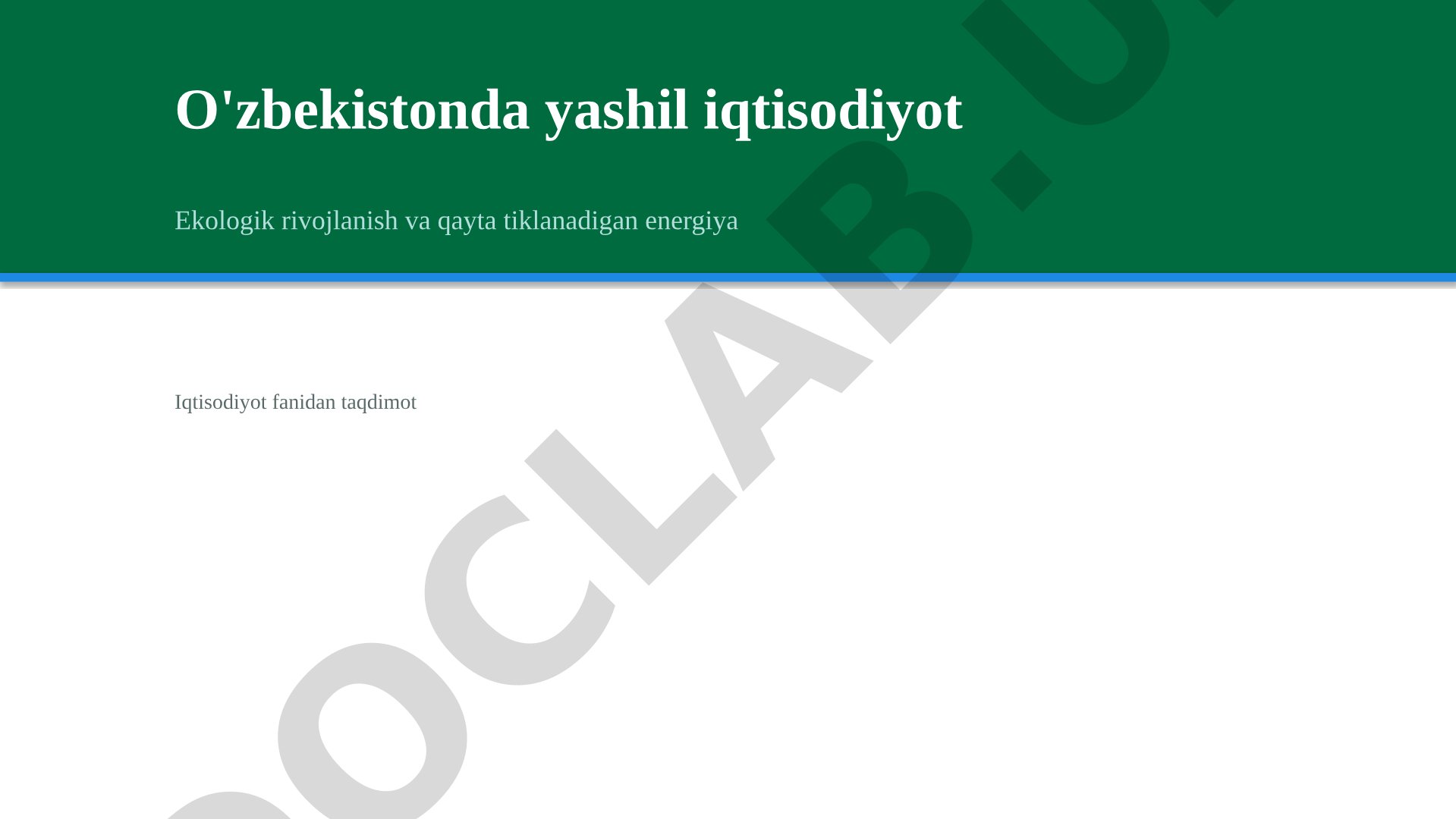 O'zbekistonda yashil iqtisodiyot, ekologik muammolar va qayta tiklanadigan energiya