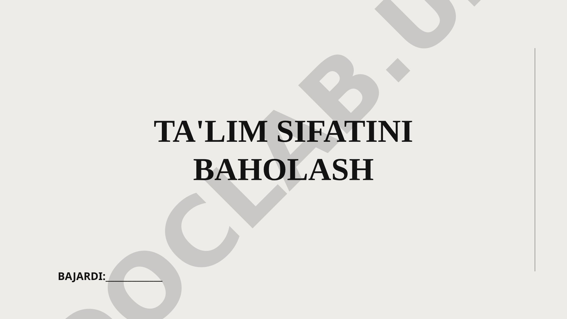 Ta'lim sifatini baholash tizimi, mezonlari va amaliyotdagi ahamiyati haqida taqdimot