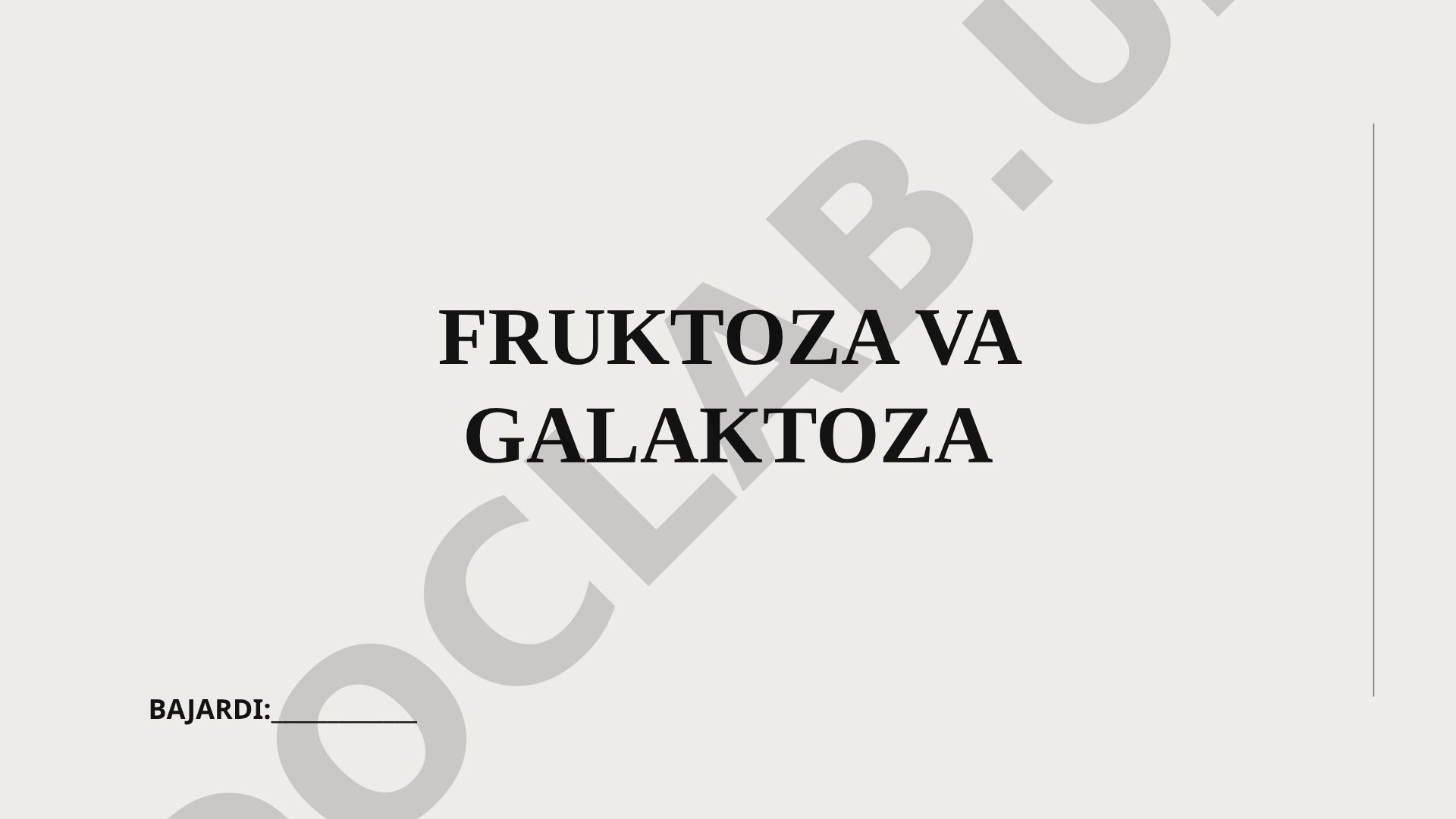 Fruktoza va galaktoza monosaxaridlarining tuzilishi, xossalari va oziq-ovqatdagi