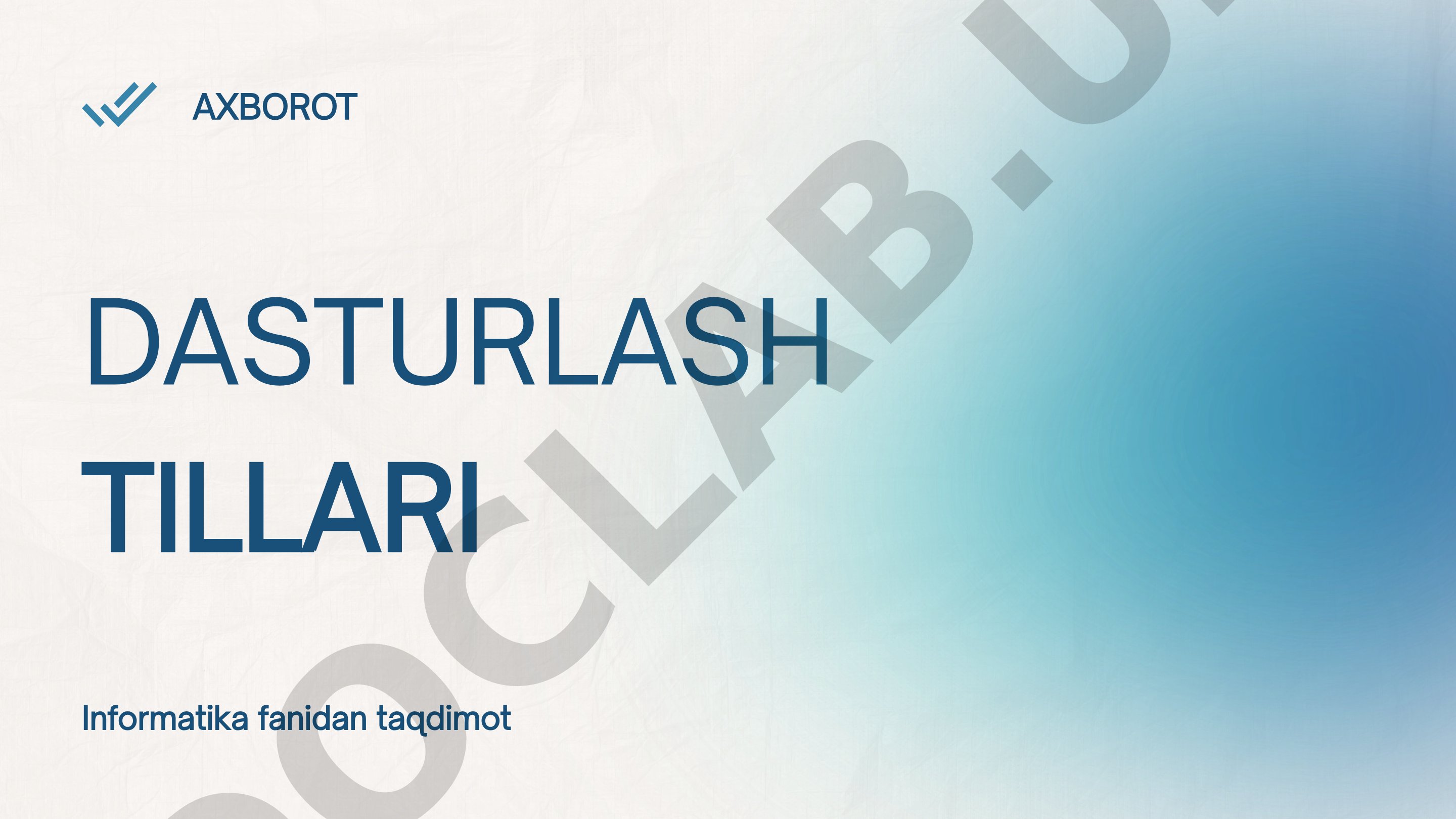 Dasturlash tillari haqida tushuncha, turlari va afzalliklari