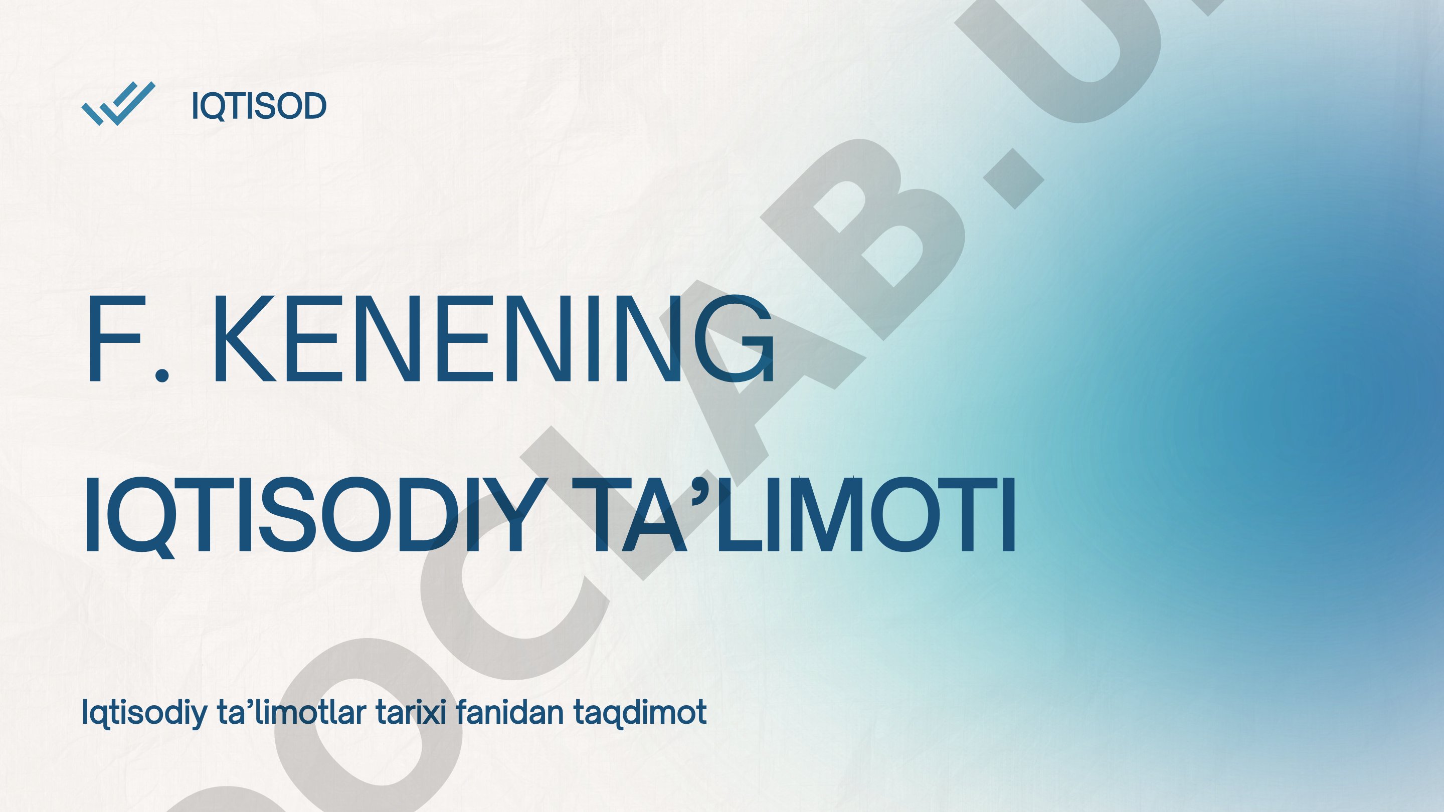 F. Kenening iqtisodiy ta’limoti