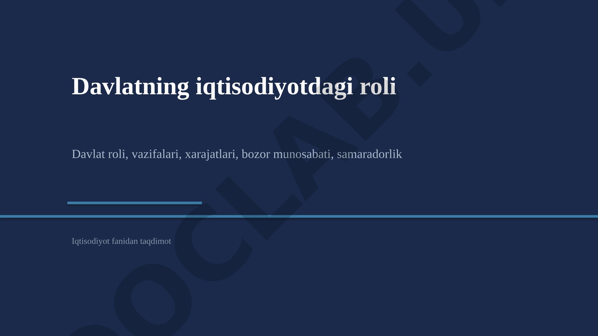 Davlatning iqtisodiy roli, vazifalari, xarajatlari va bozor munosabati haqida