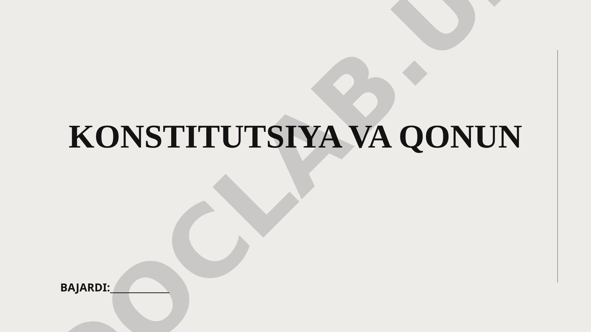 Konstitutsiya tushunchasi va qonun ustunligi, huquqiy davlat asoslari haqida