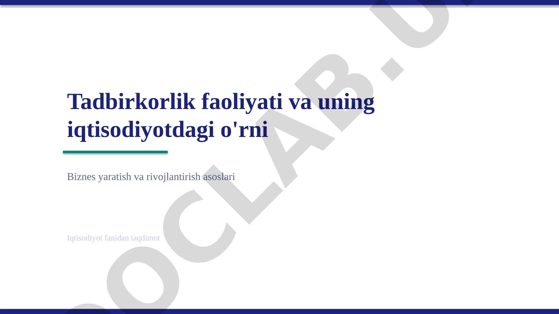 Tadbirkorlik faoliyati va uning iqtisodiyotdagi o'rni