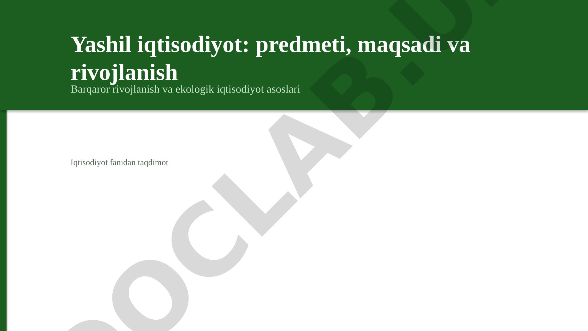 Yashil iqtisodiyot: predmeti, maqsadi va rivojlanish