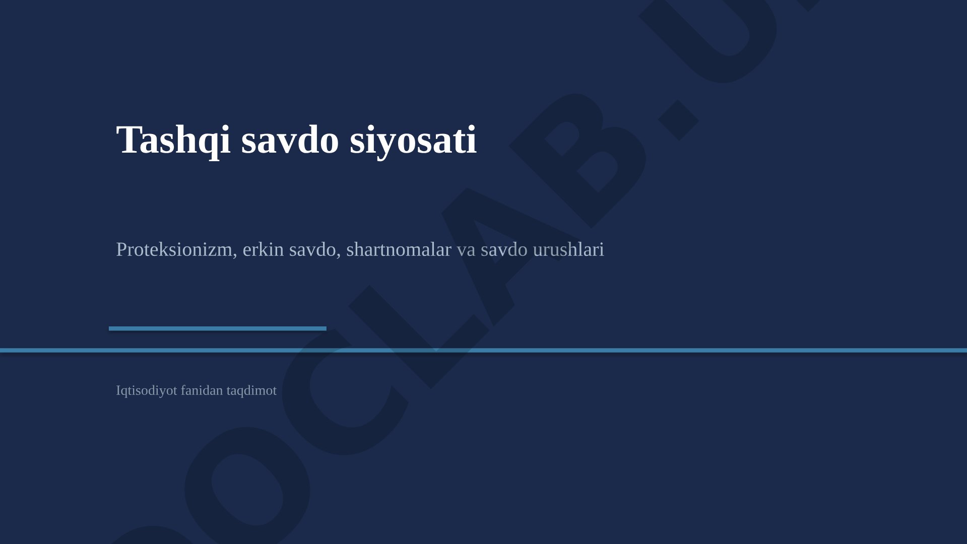 Tashqi savdo siyosati: proteksionizm, erkin savdo, shartnomalar va savdo urushlari